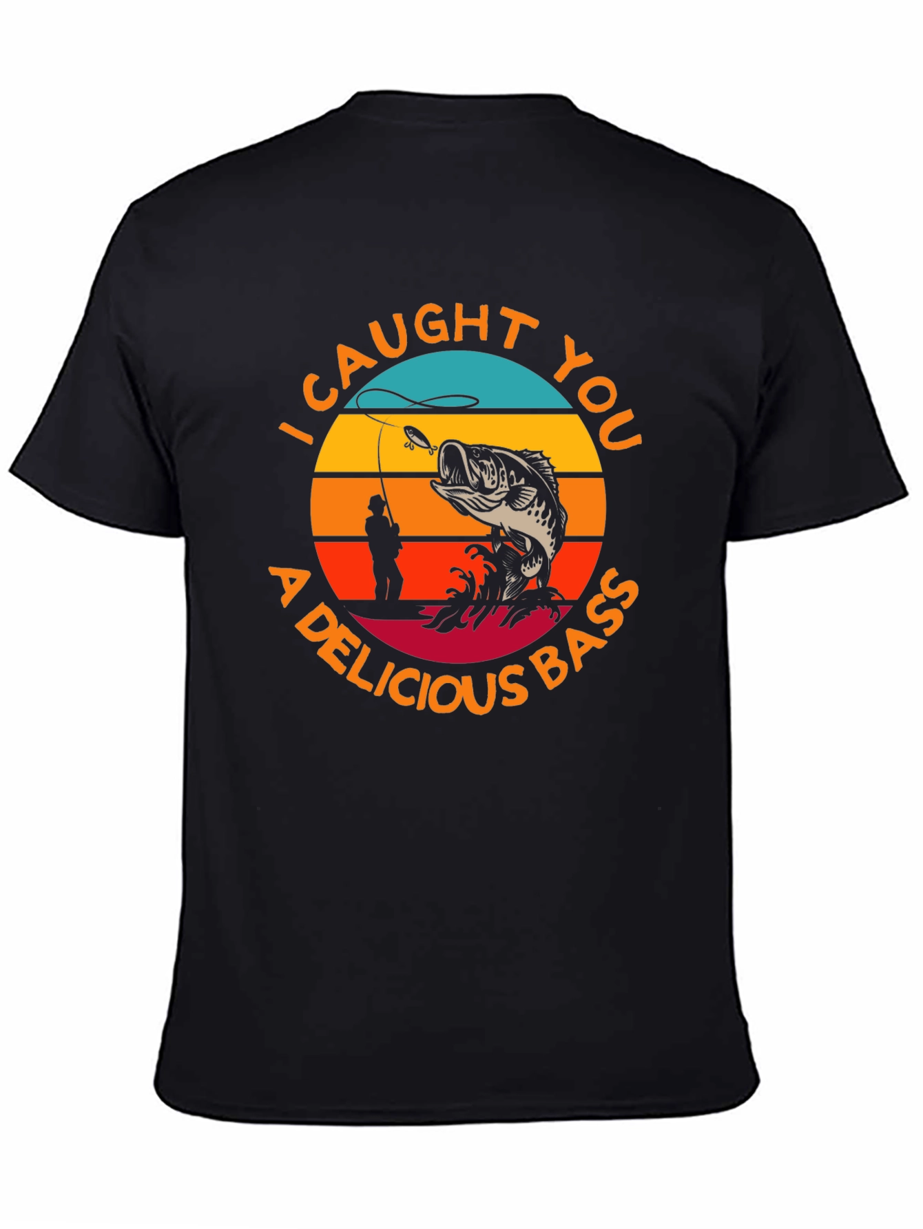 I Caught You A Delicious Bass T-Shirt
