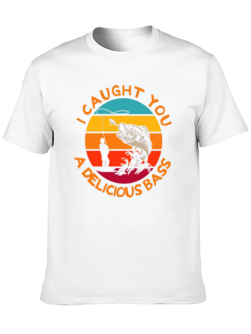I Caught You A Delicious Bass T-Shirt