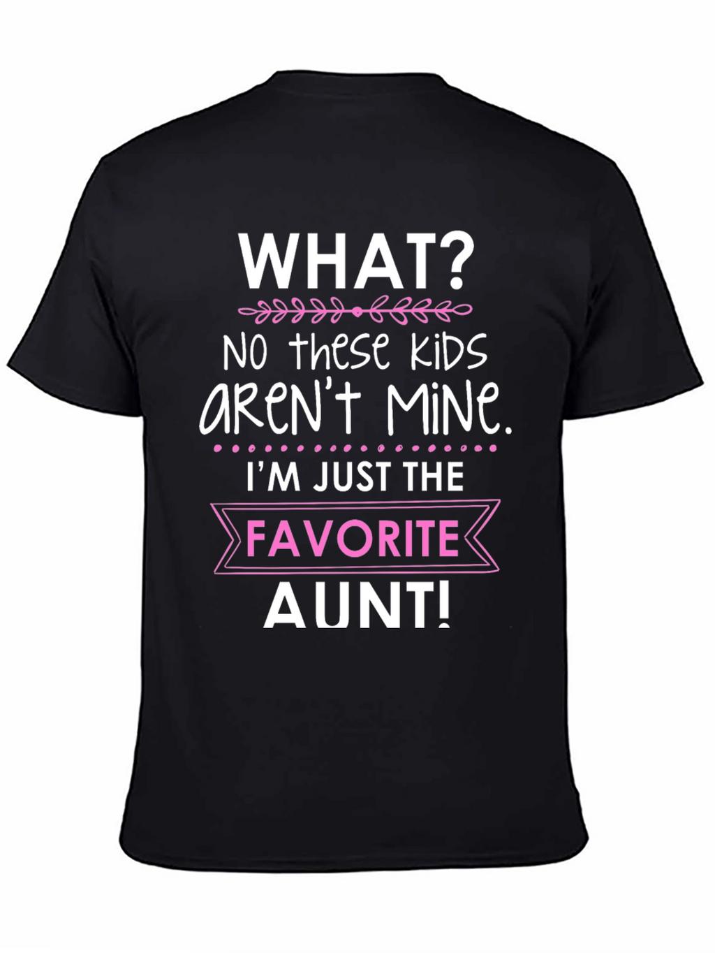 Favorite Aunt T-Shirt - Funny Auntie Tee