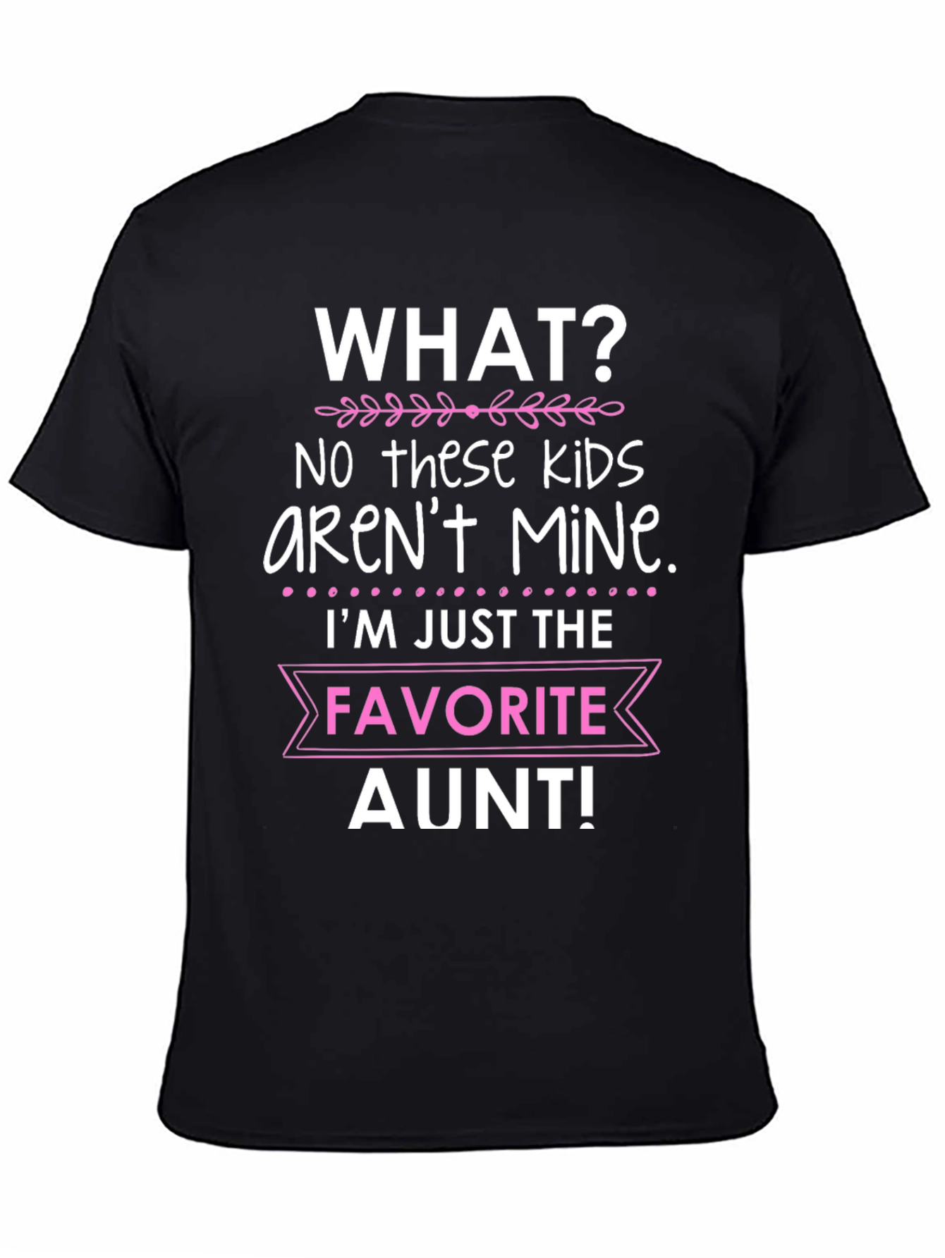 Favorite Aunt T-Shirt - Funny Auntie Tee