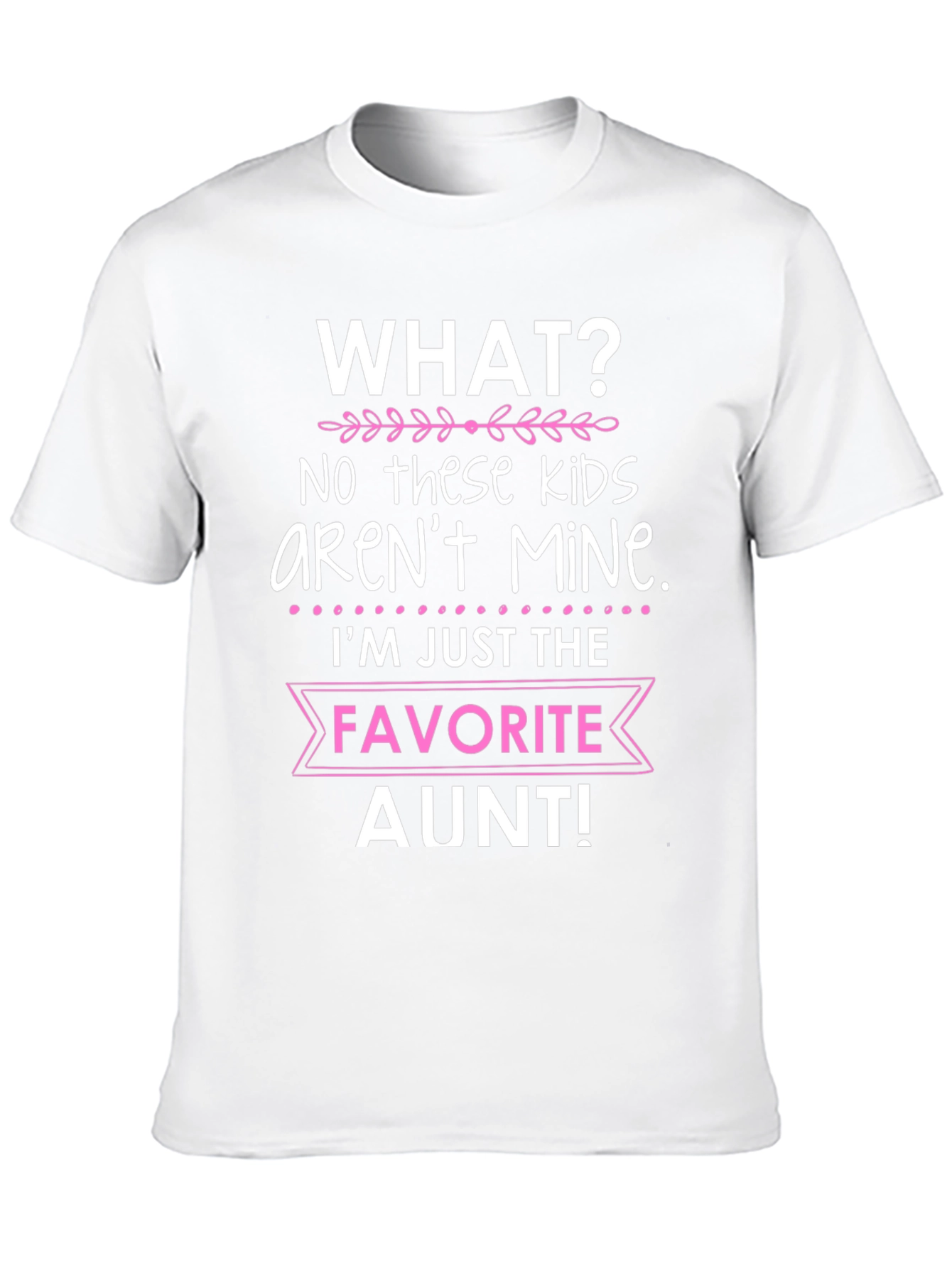 Favorite Aunt T-Shirt - Funny Auntie Tee