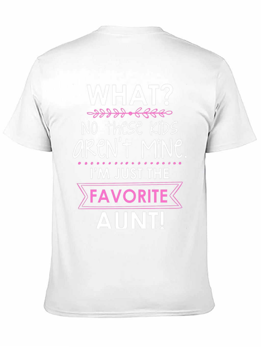 Favorite Aunt T-Shirt - Funny Auntie Tee
