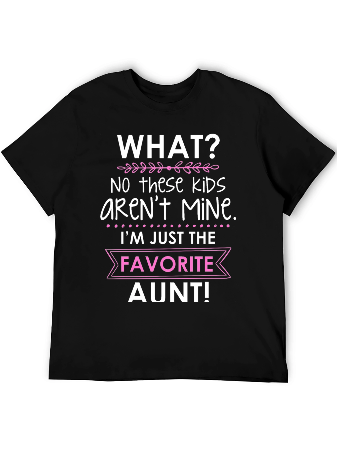 Favorite Aunt T-Shirt - Funny Auntie Tee