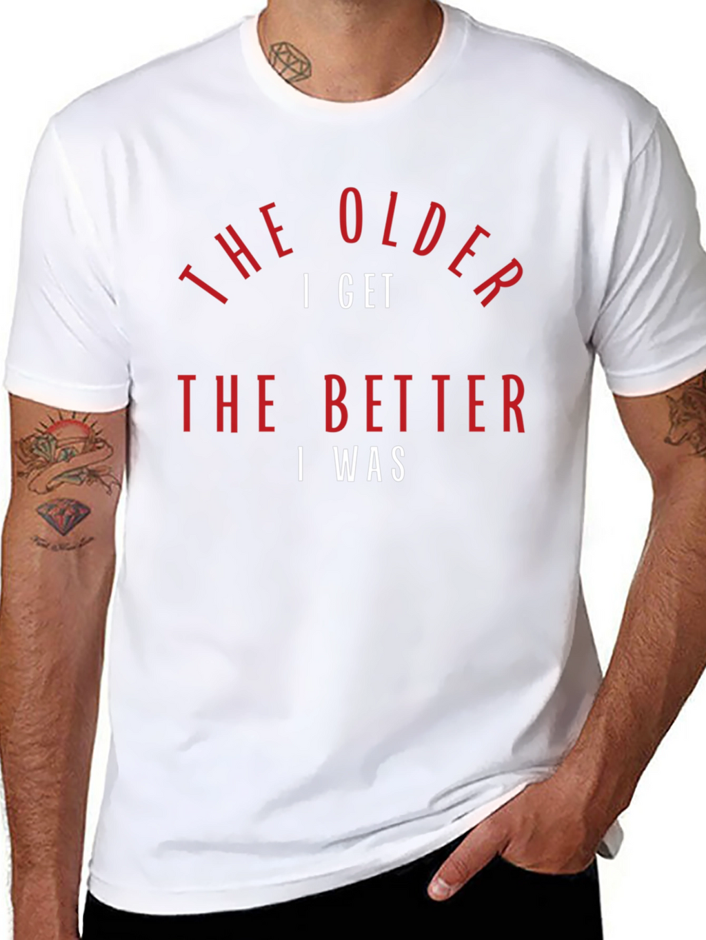 The Older I Get T-Shirt - Humorous Design