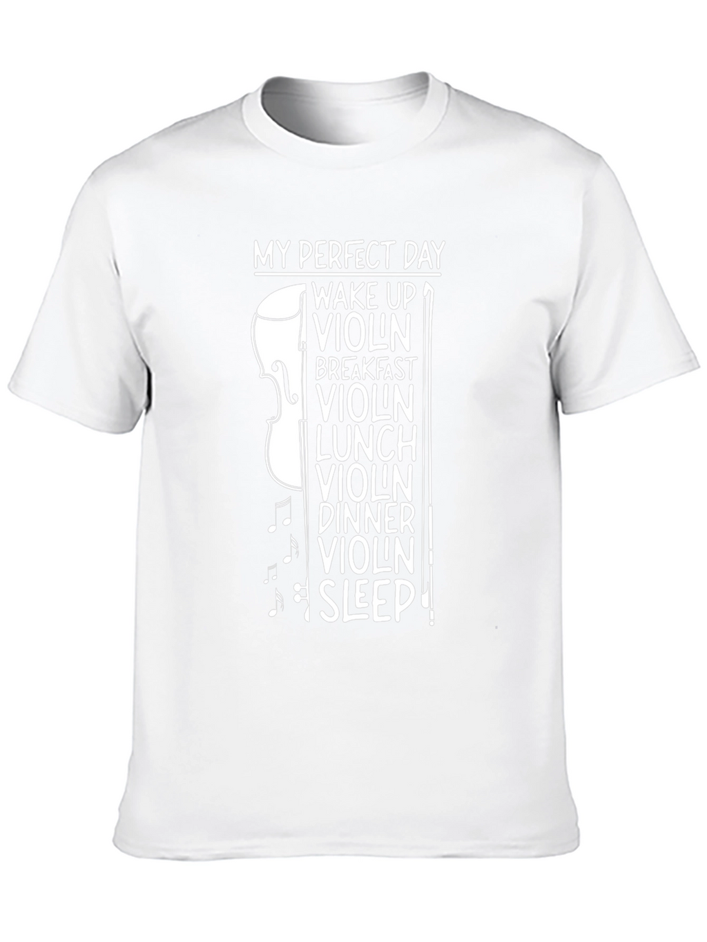 My Perfect Day: Violin Musician T-Shirt