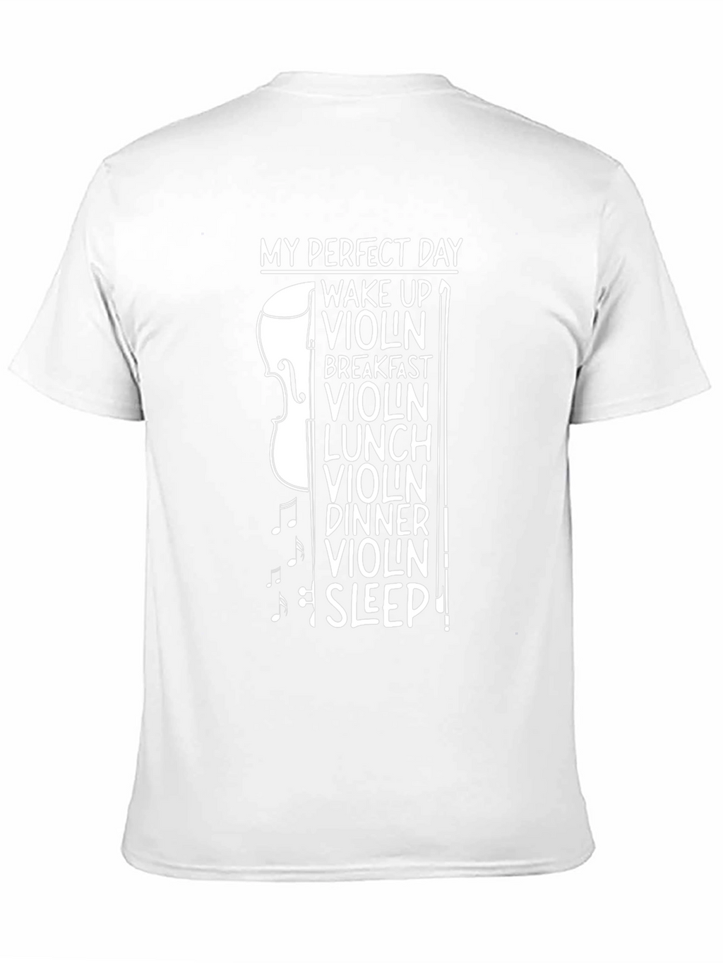 My Perfect Day: Violin Musician T-Shirt