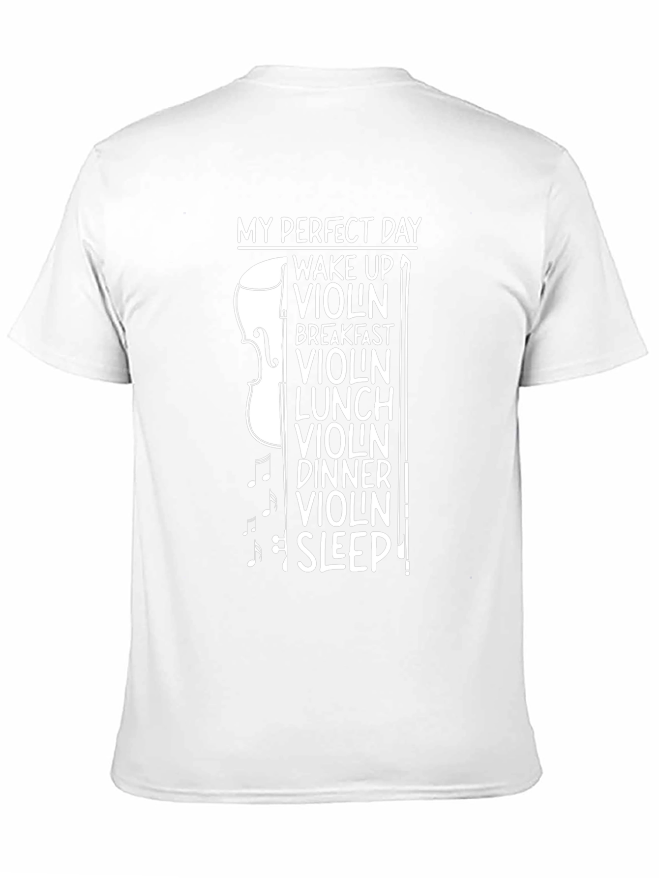 My Perfect Day: Violin Musician T-Shirt