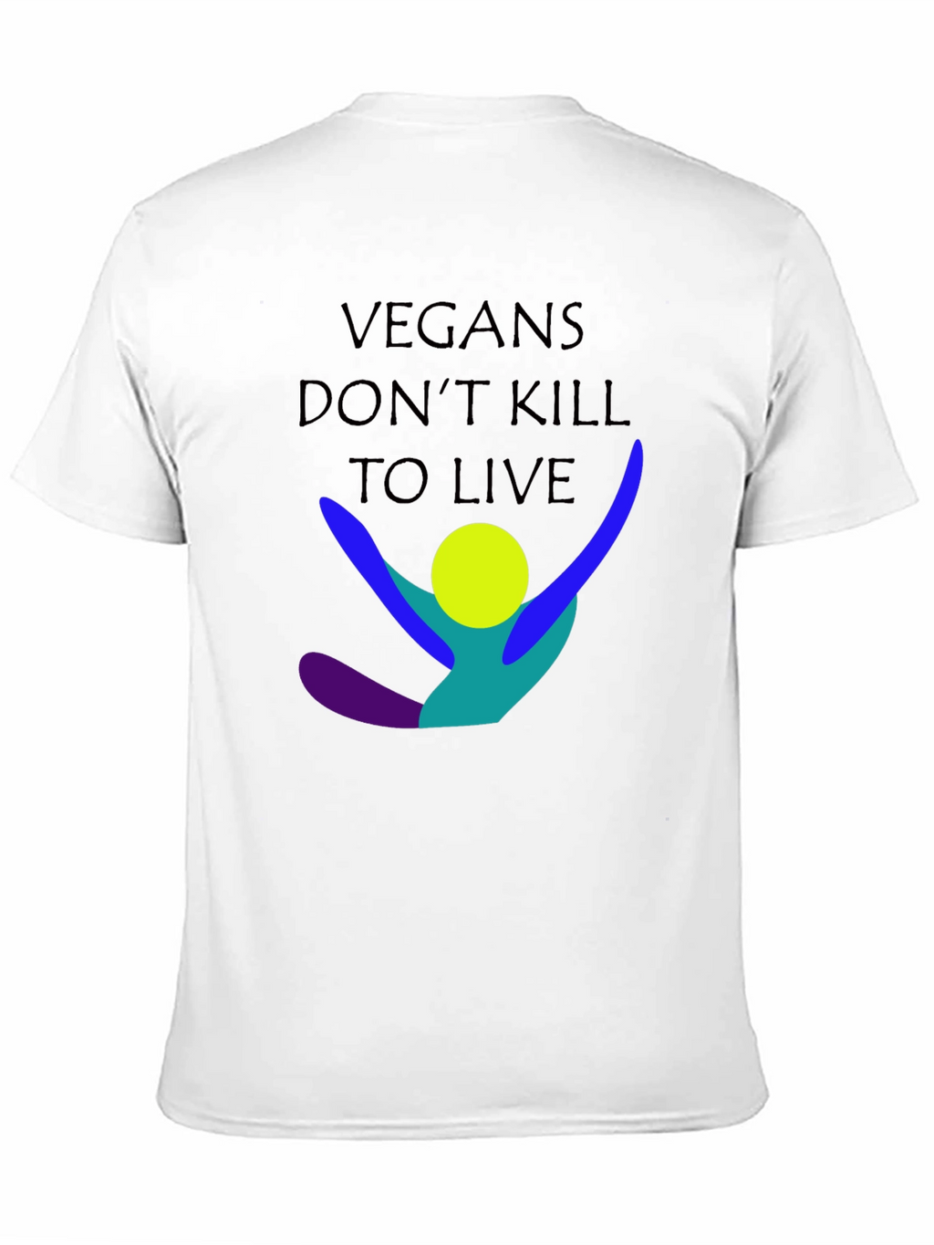 Vegan T-Shirt - Dont Kill To Live