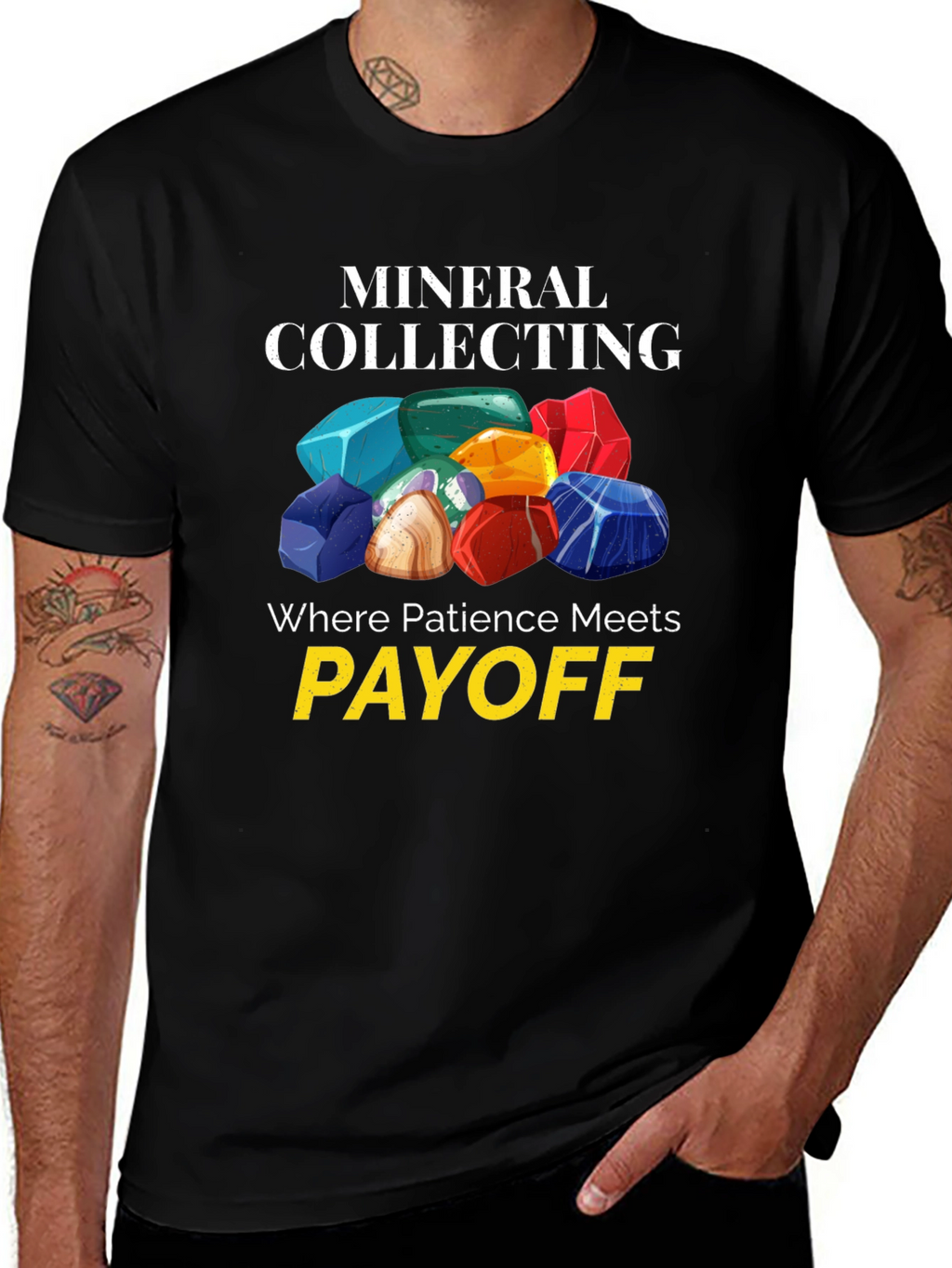 Mineral Collecting T-Shirt - Patience Meets Payoff