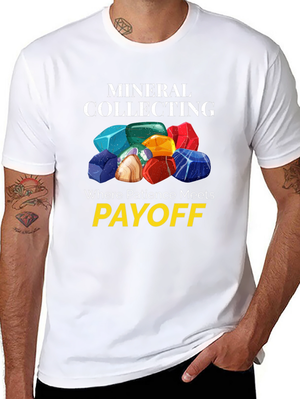 Mineral Collecting T-Shirt - Patience Meets Payoff