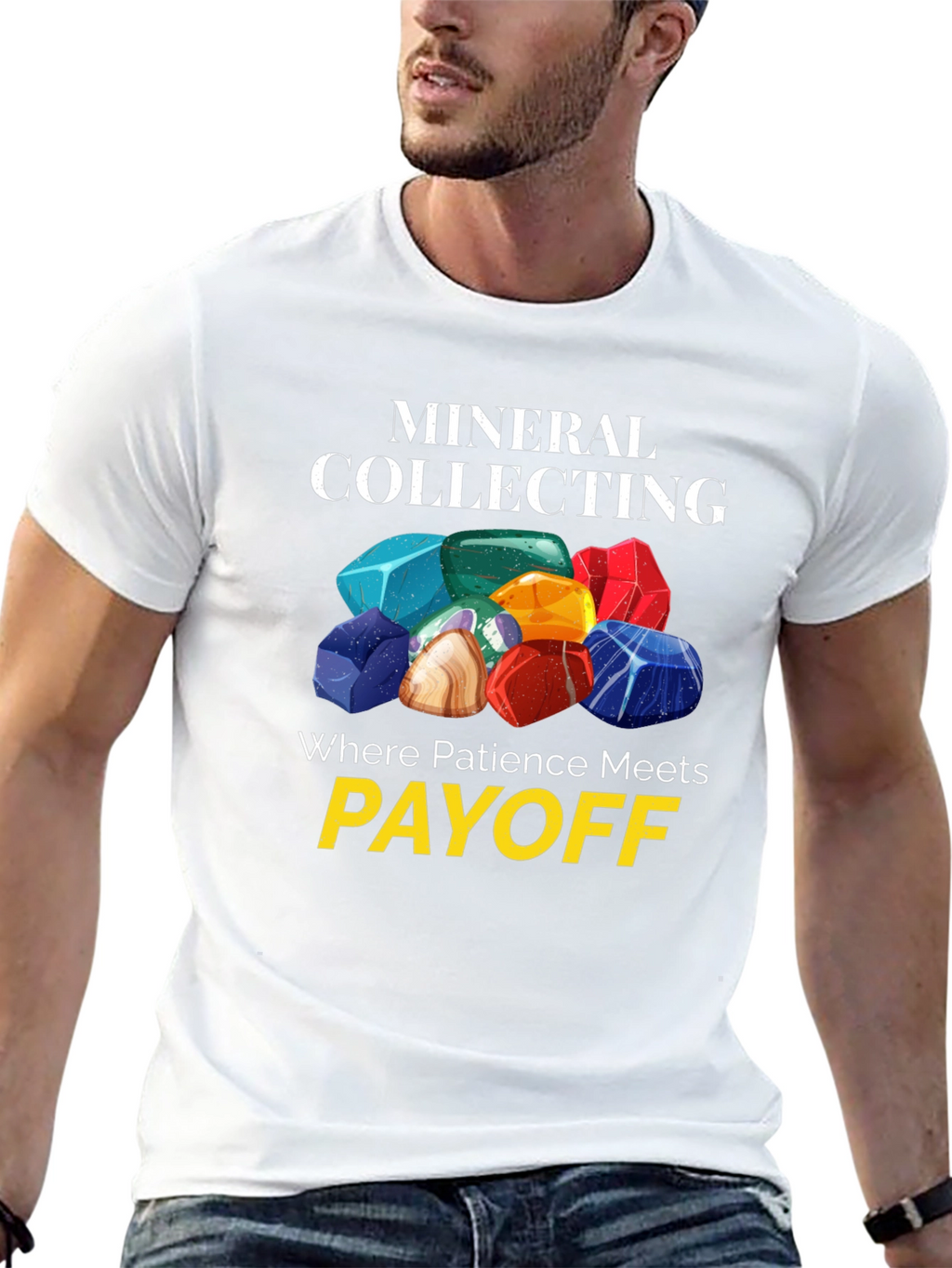 Mineral Collecting T-Shirt - Patience Meets Payoff
