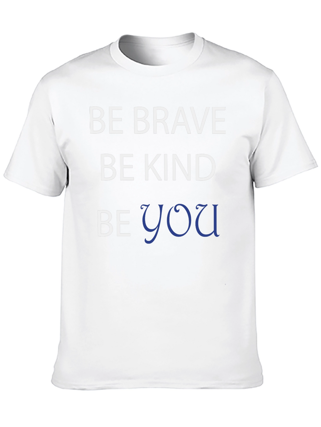 Be Brave Be Kind Be You Black T-Shirt