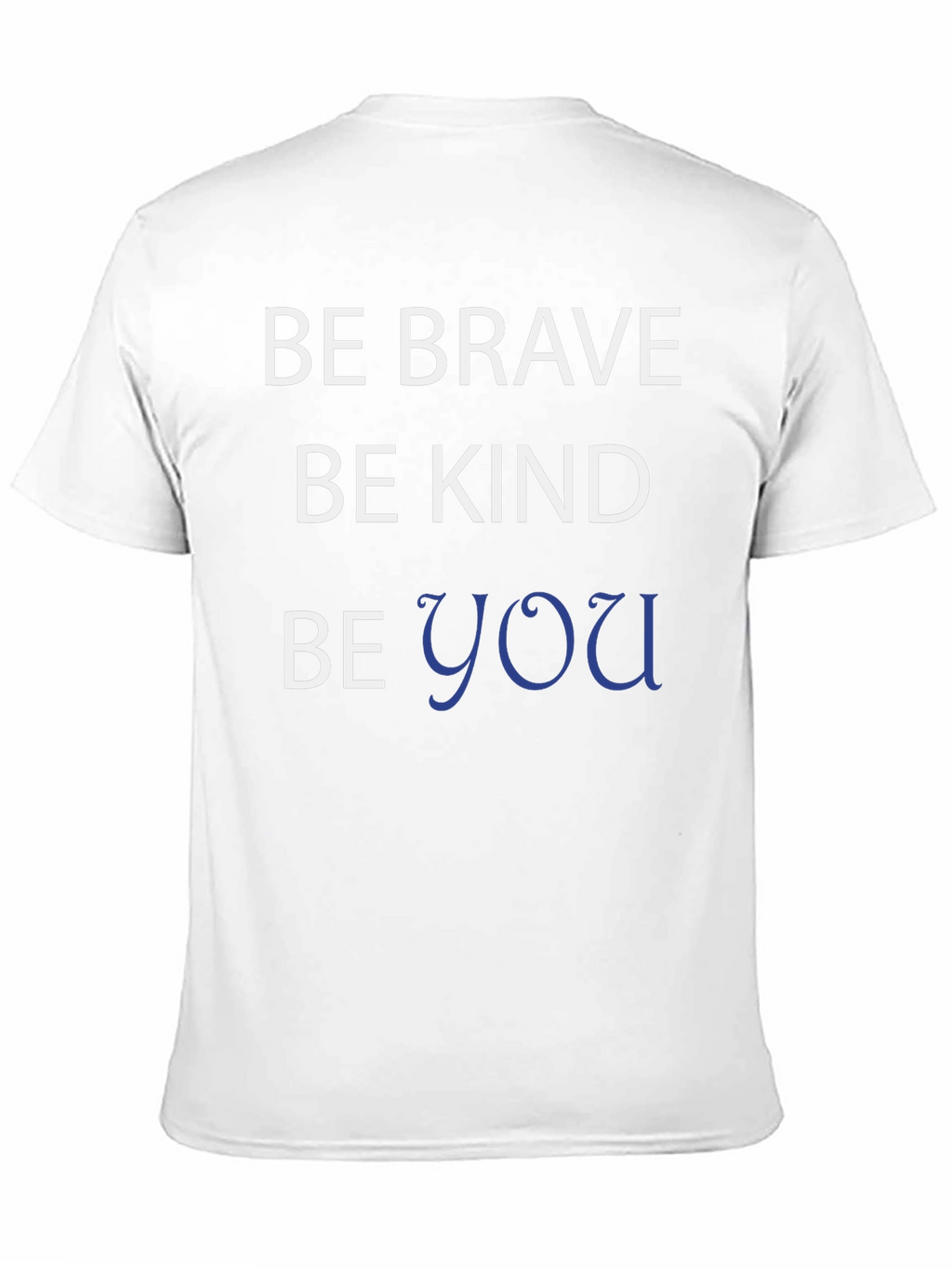 Be Brave Be Kind Be You Black T-Shirt
