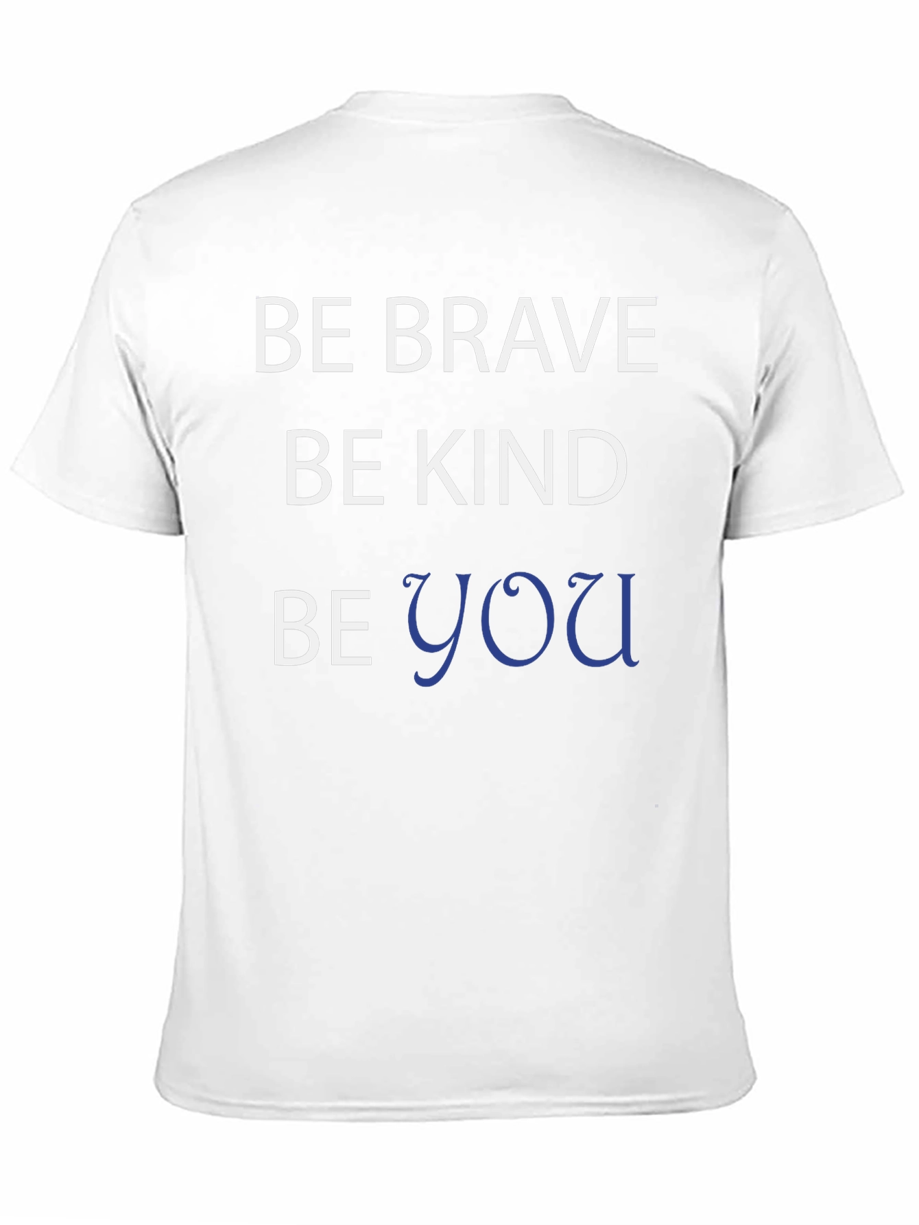 Be Brave Be Kind Be You Black T-Shirt