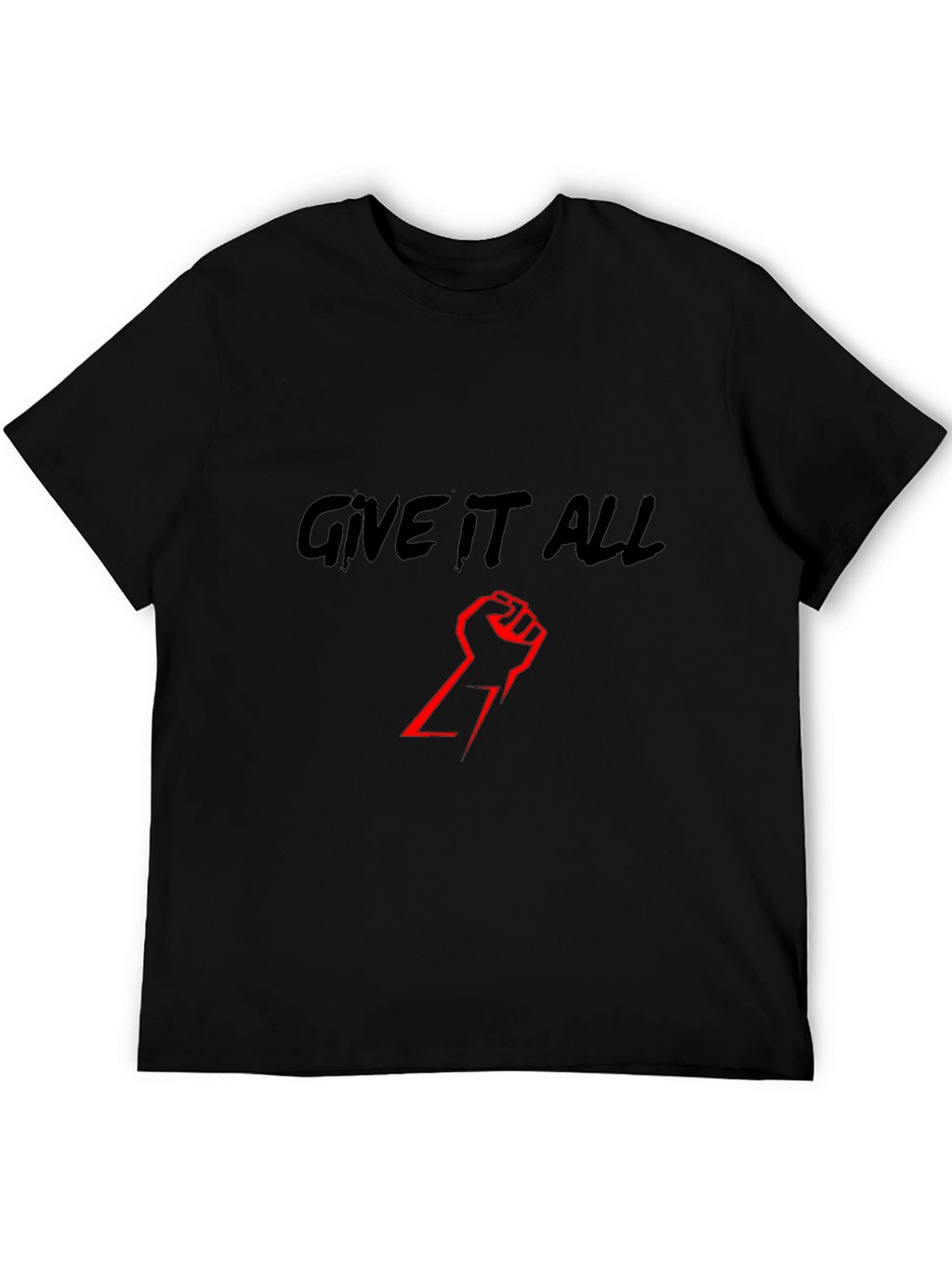Give It All Black T-Shirt