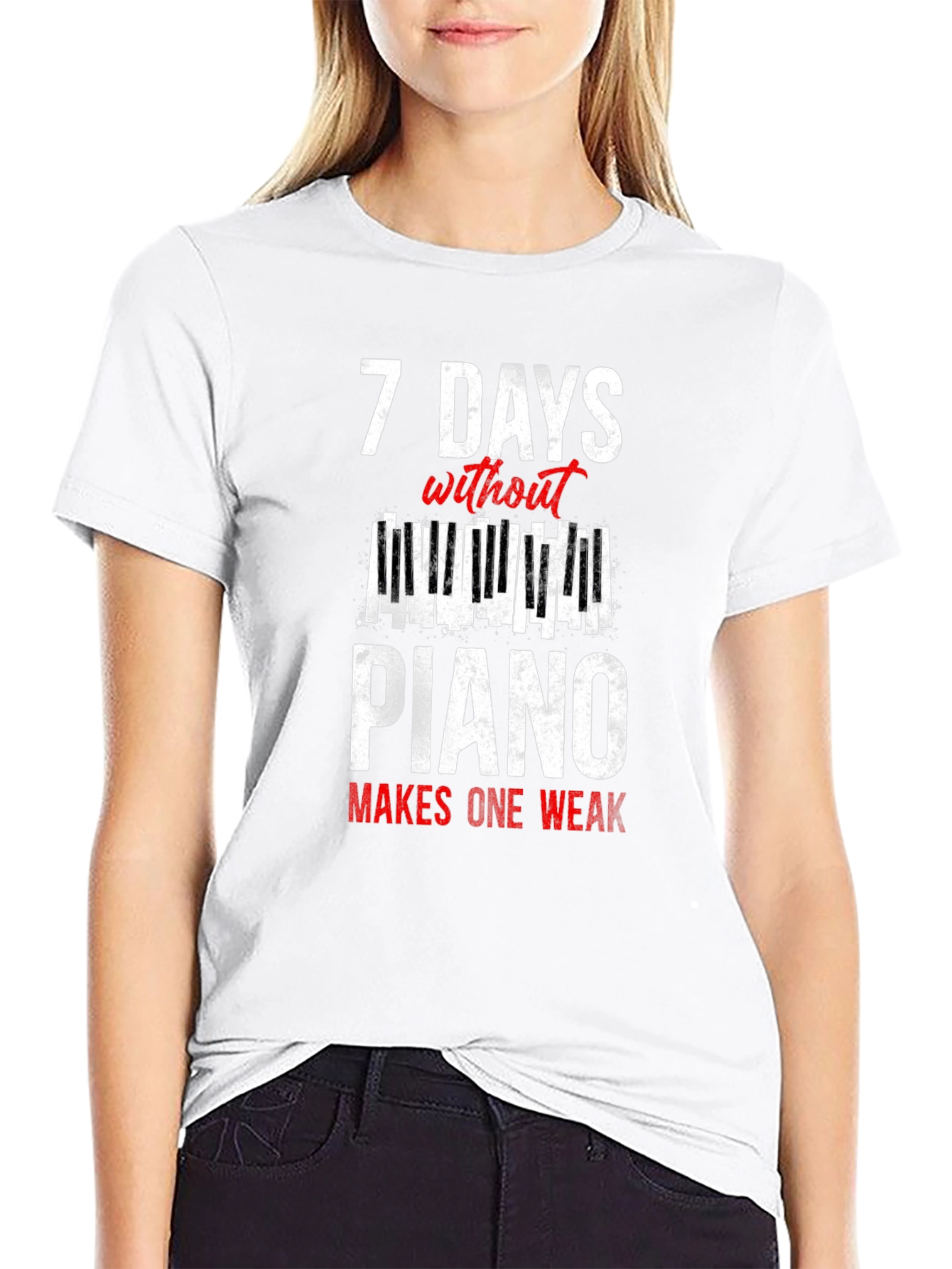 7 Days Without Piano T-Shirt - Musician Humor Tee