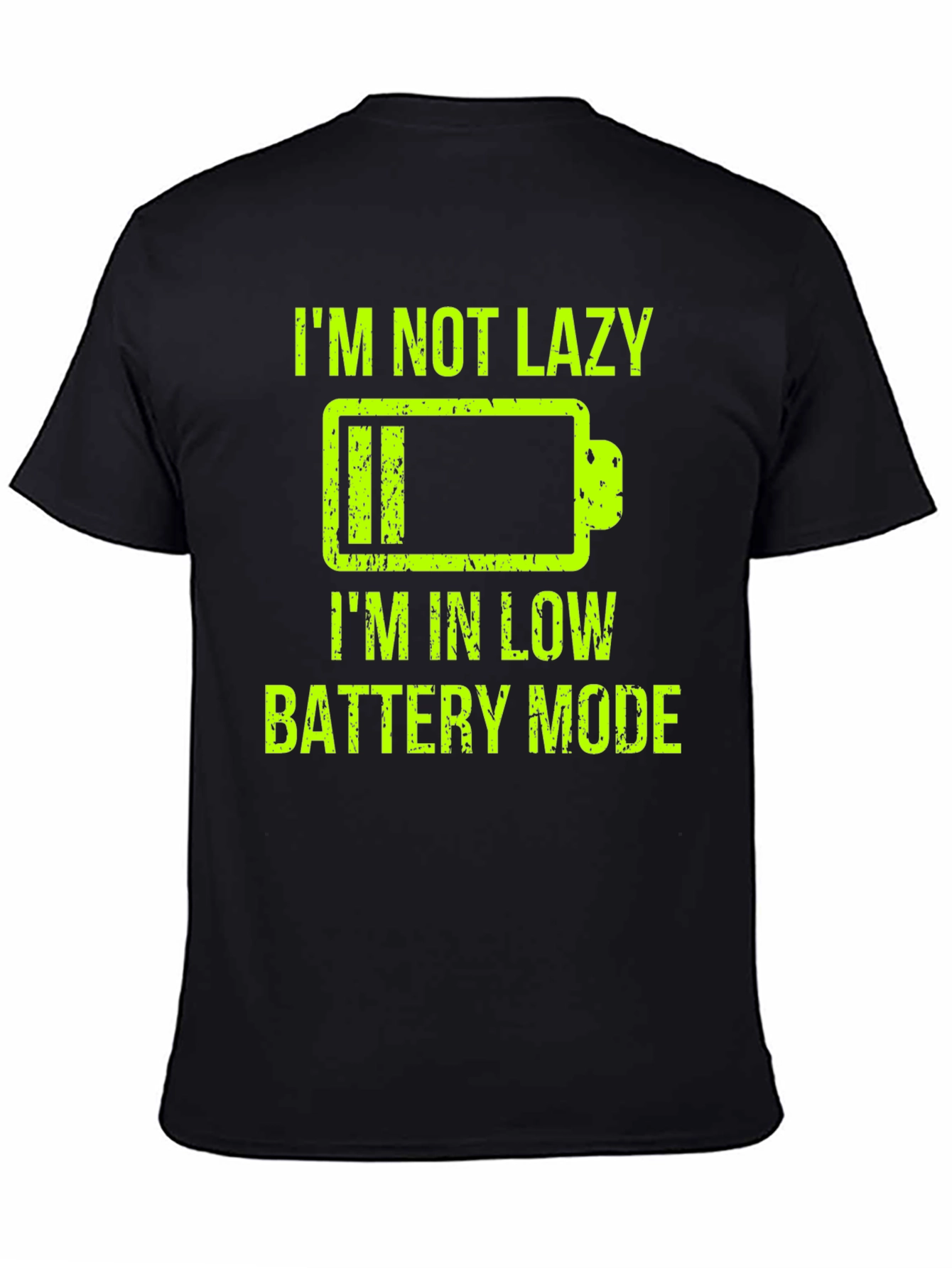 Im Not Lazy Low Battery Mode Funny Graphic T-Shirt