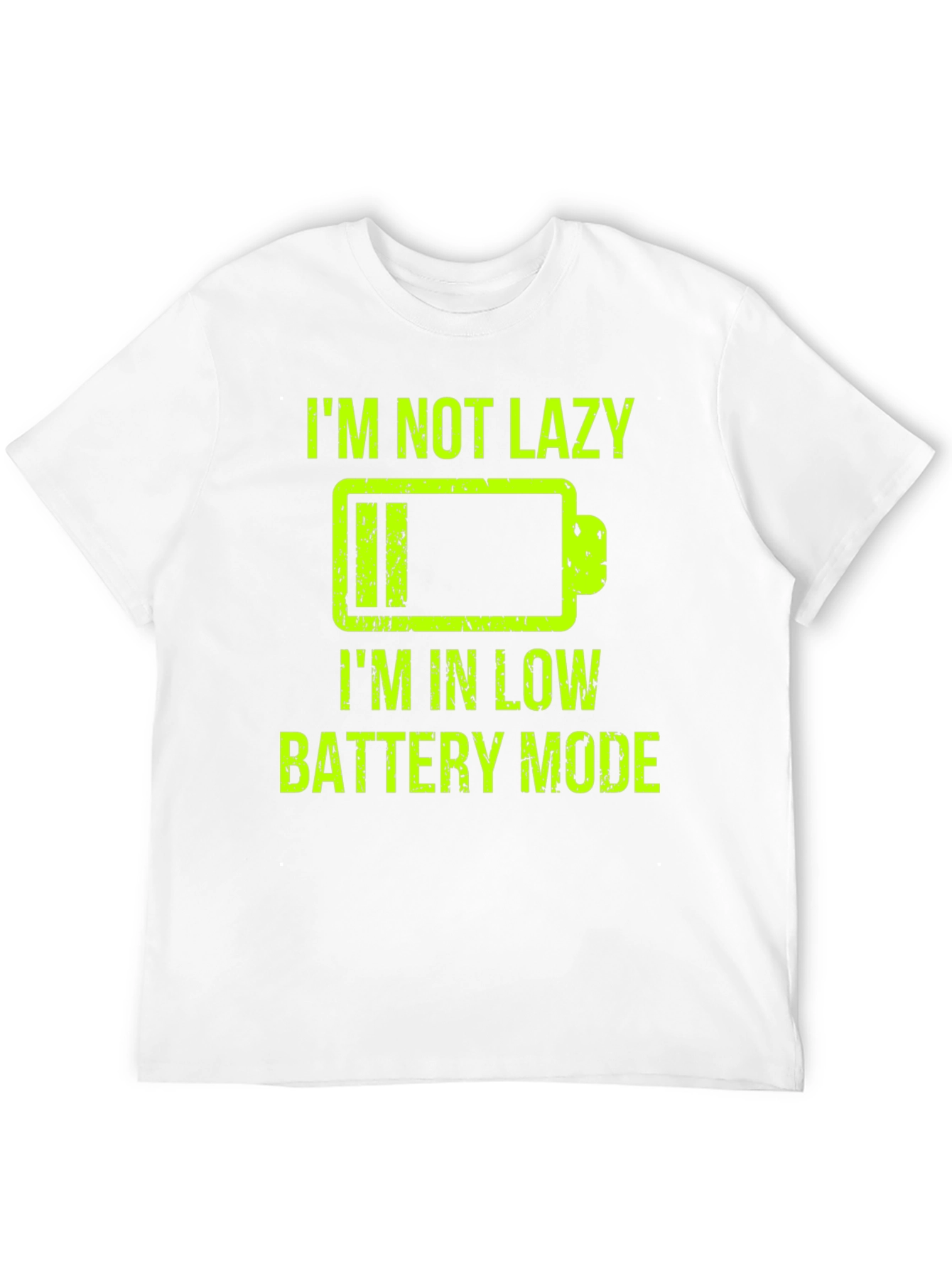Im Not Lazy Low Battery Mode Funny Graphic T-Shirt