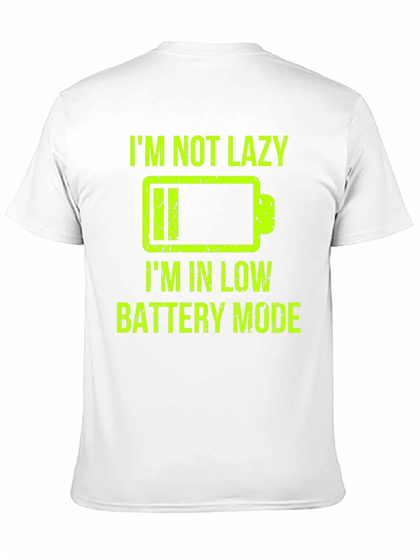 Im Not Lazy Low Battery Mode Funny Graphic T-Shirt