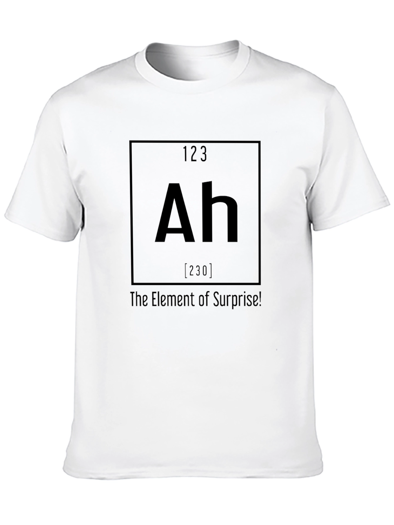 Ah The Element of Surprise! Graphic T-Shirt