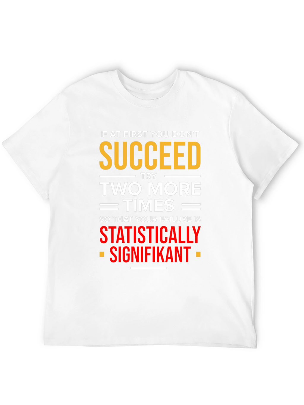 Statistically Signifikant Humor T-Shirt