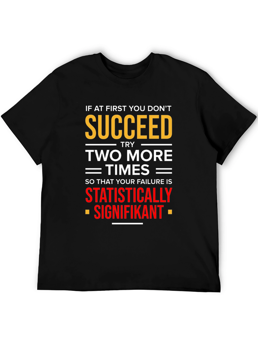 Statistically Signifikant Humor T-Shirt