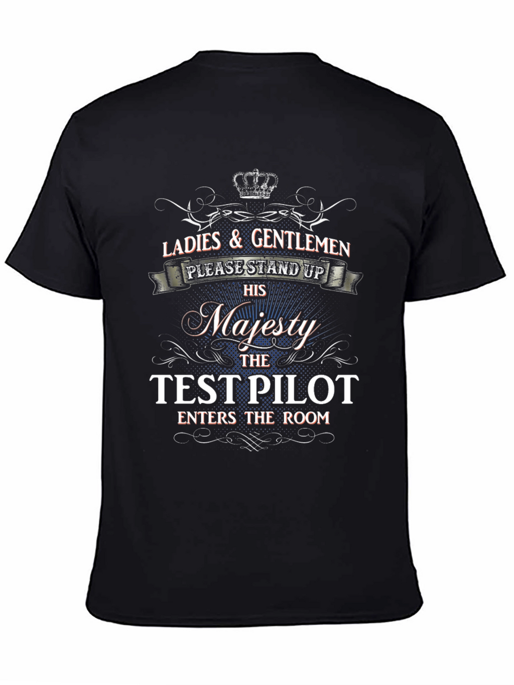 His Majesty The Test Pilot T-Shirt