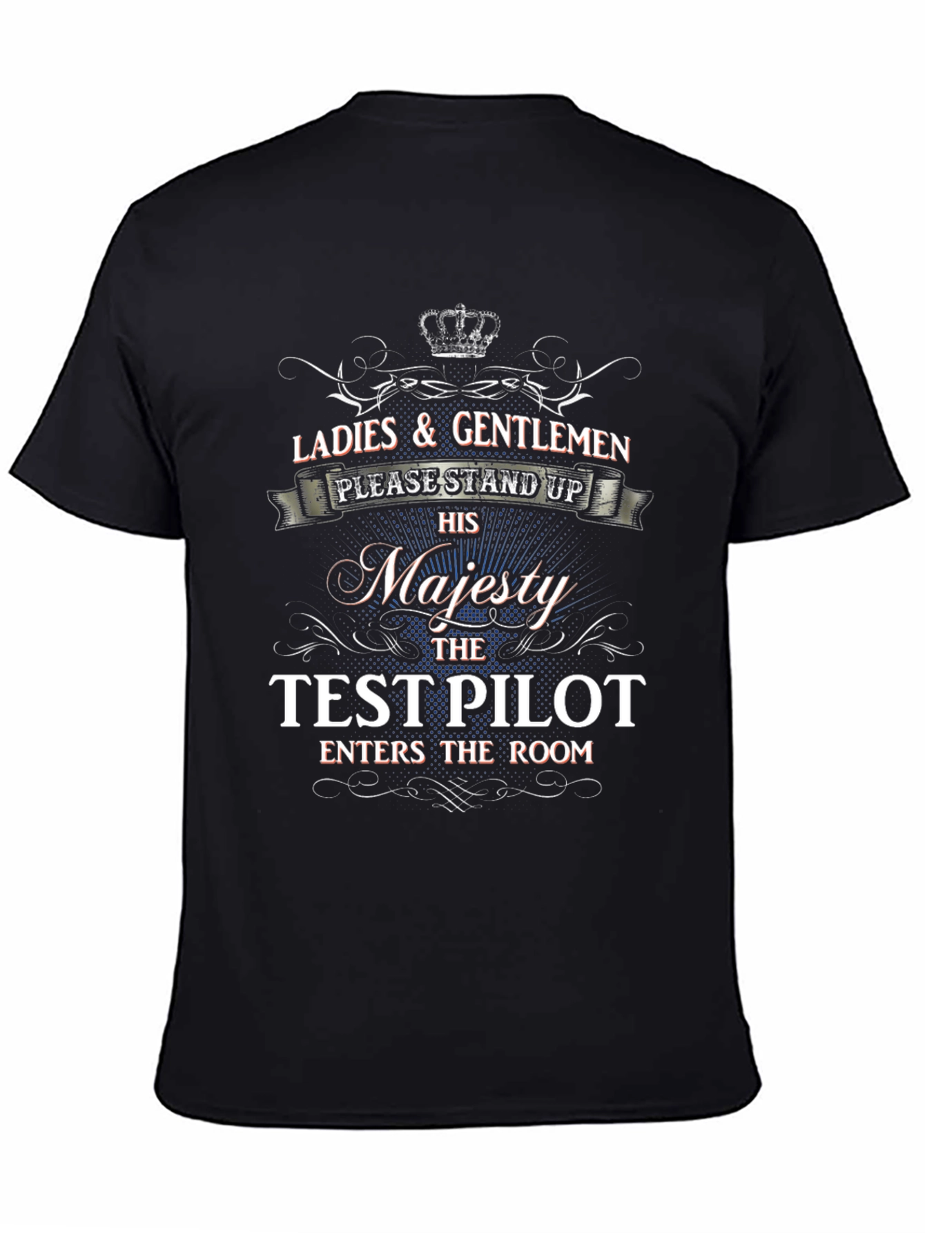 His Majesty The Test Pilot T-Shirt