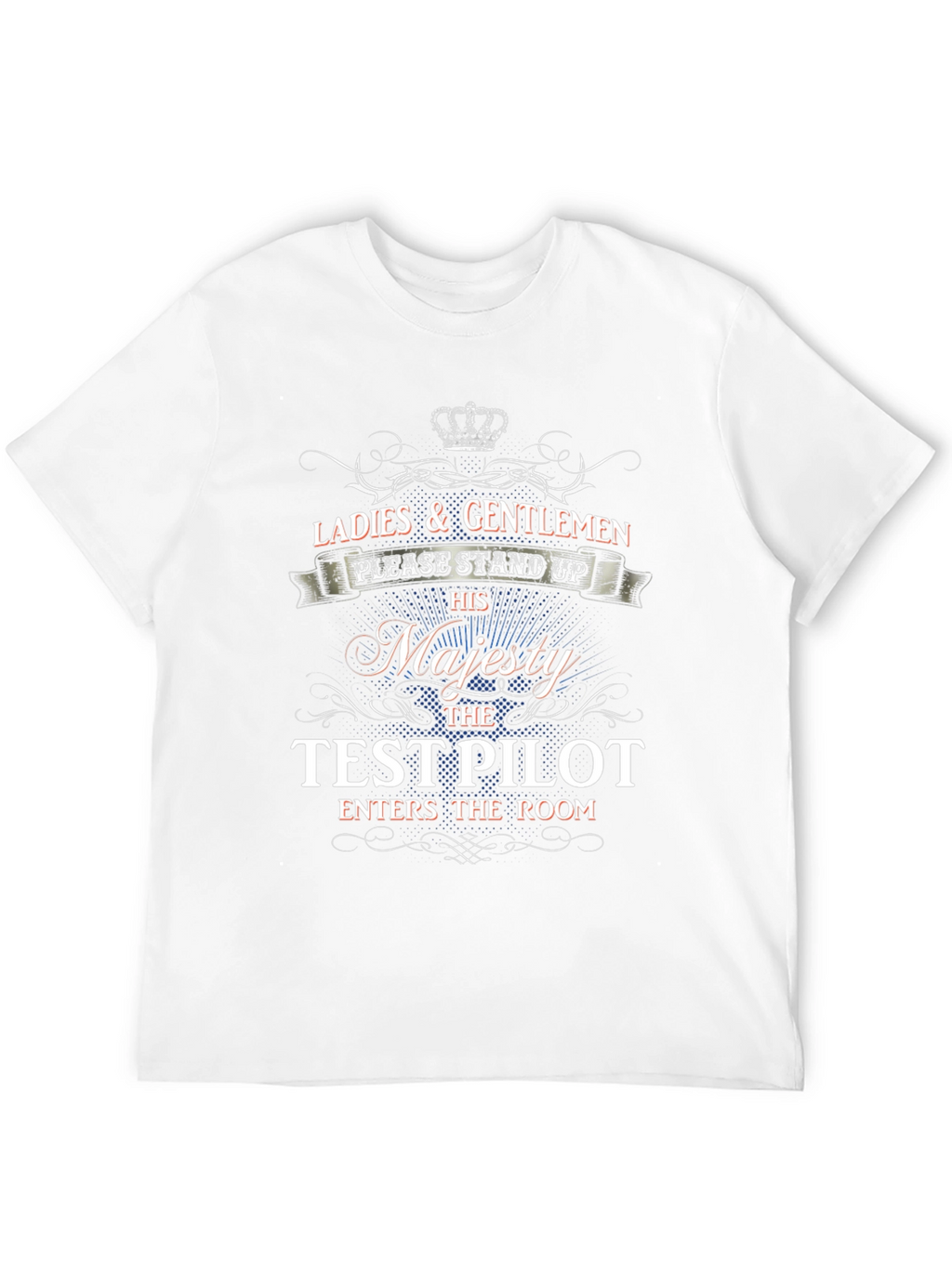 His Majesty The Test Pilot T-Shirt