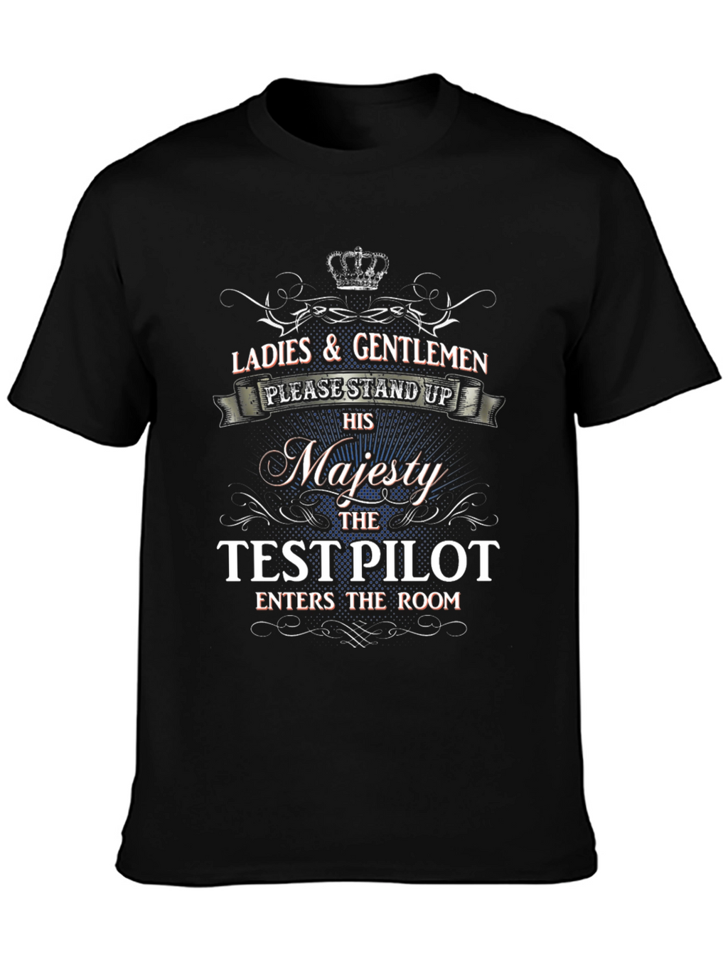 His Majesty The Test Pilot T-Shirt
