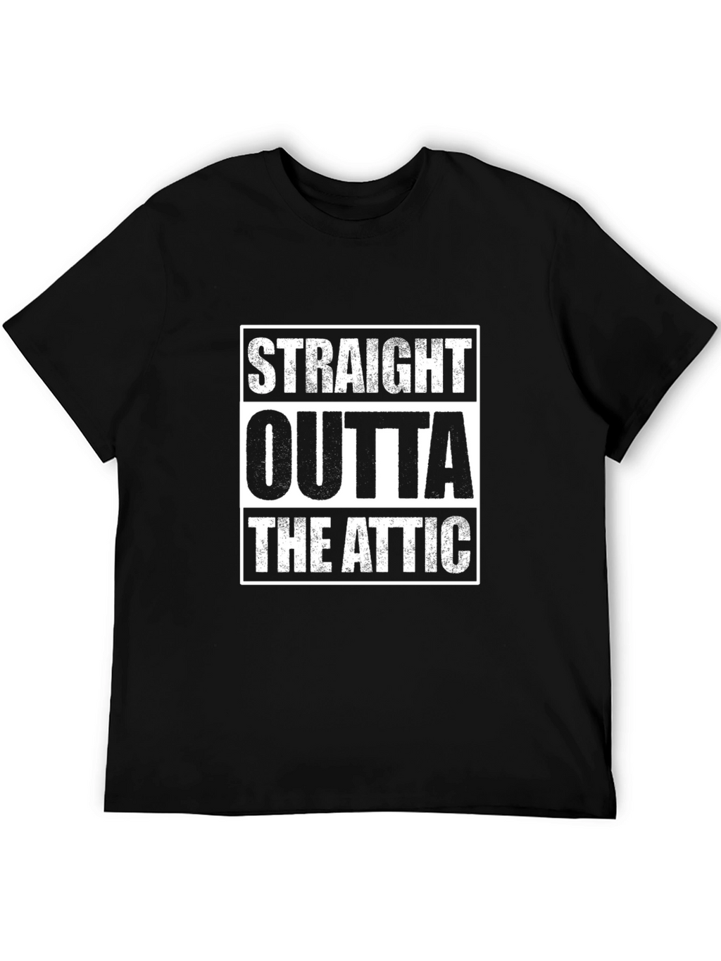 Straight Outta The Attic T-Shirt - Novelty Tee