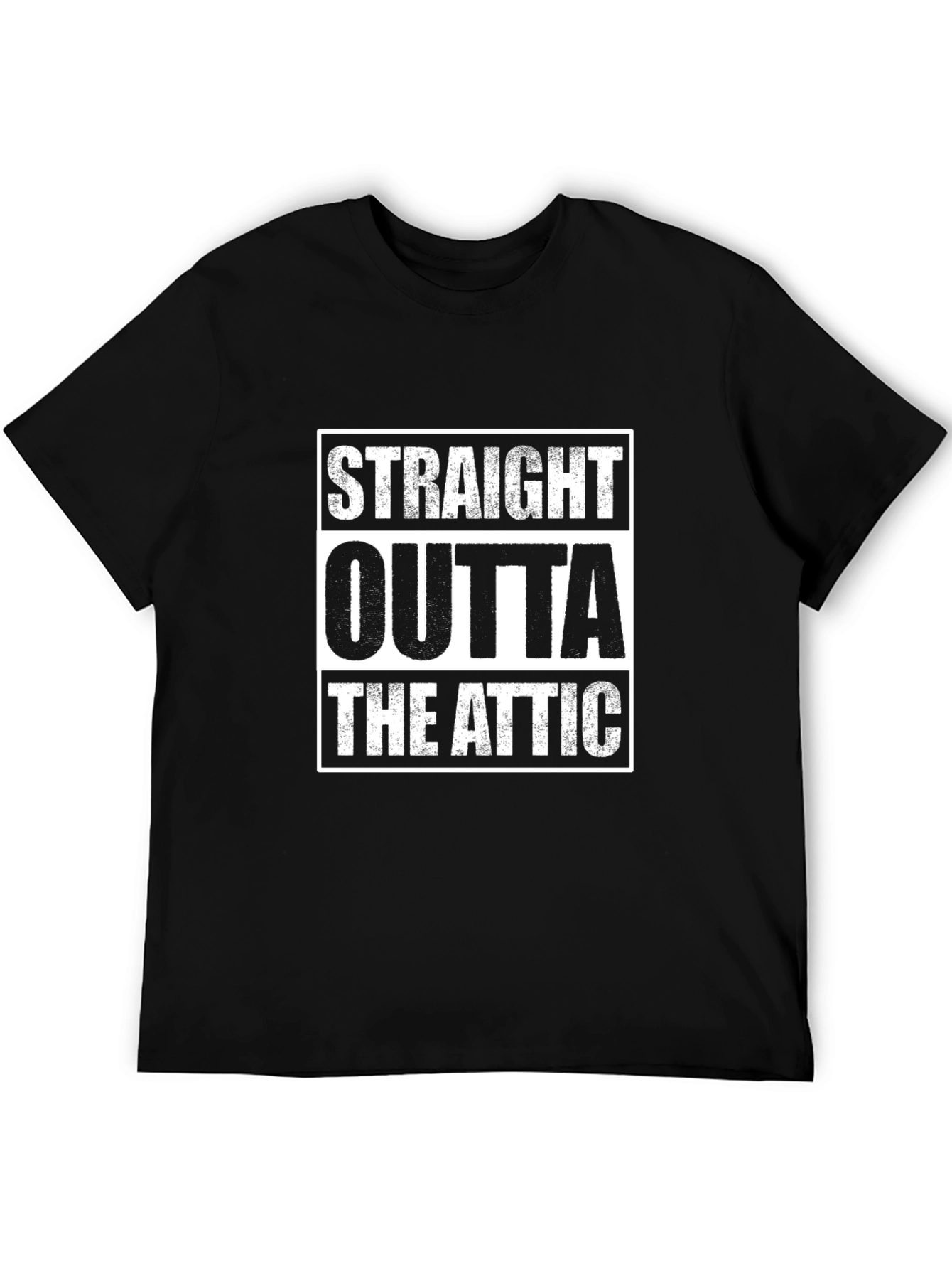 Straight Outta The Attic T-Shirt - Novelty Tee