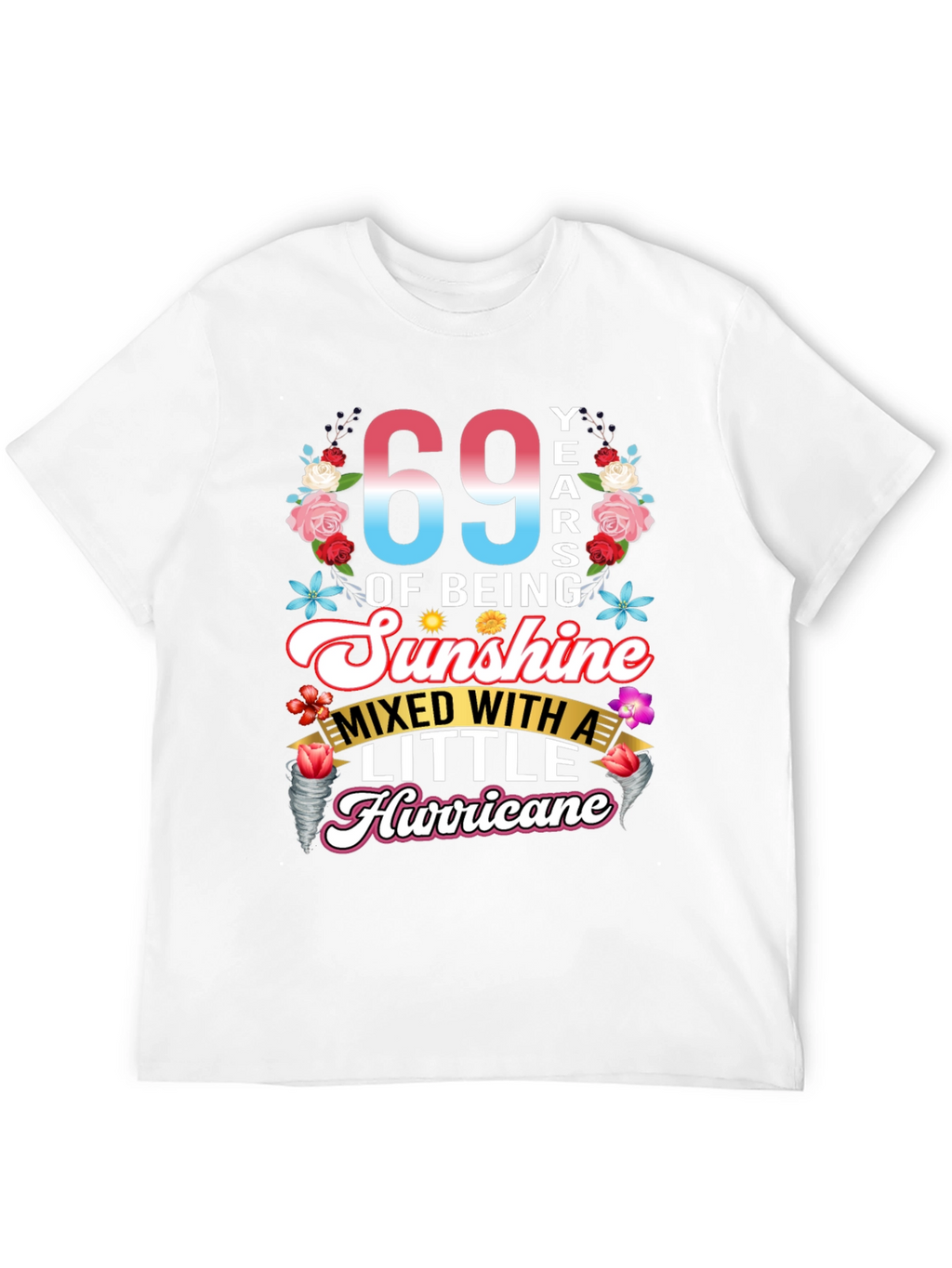 69 Years of Sunshine & Hurricane T-Shirt