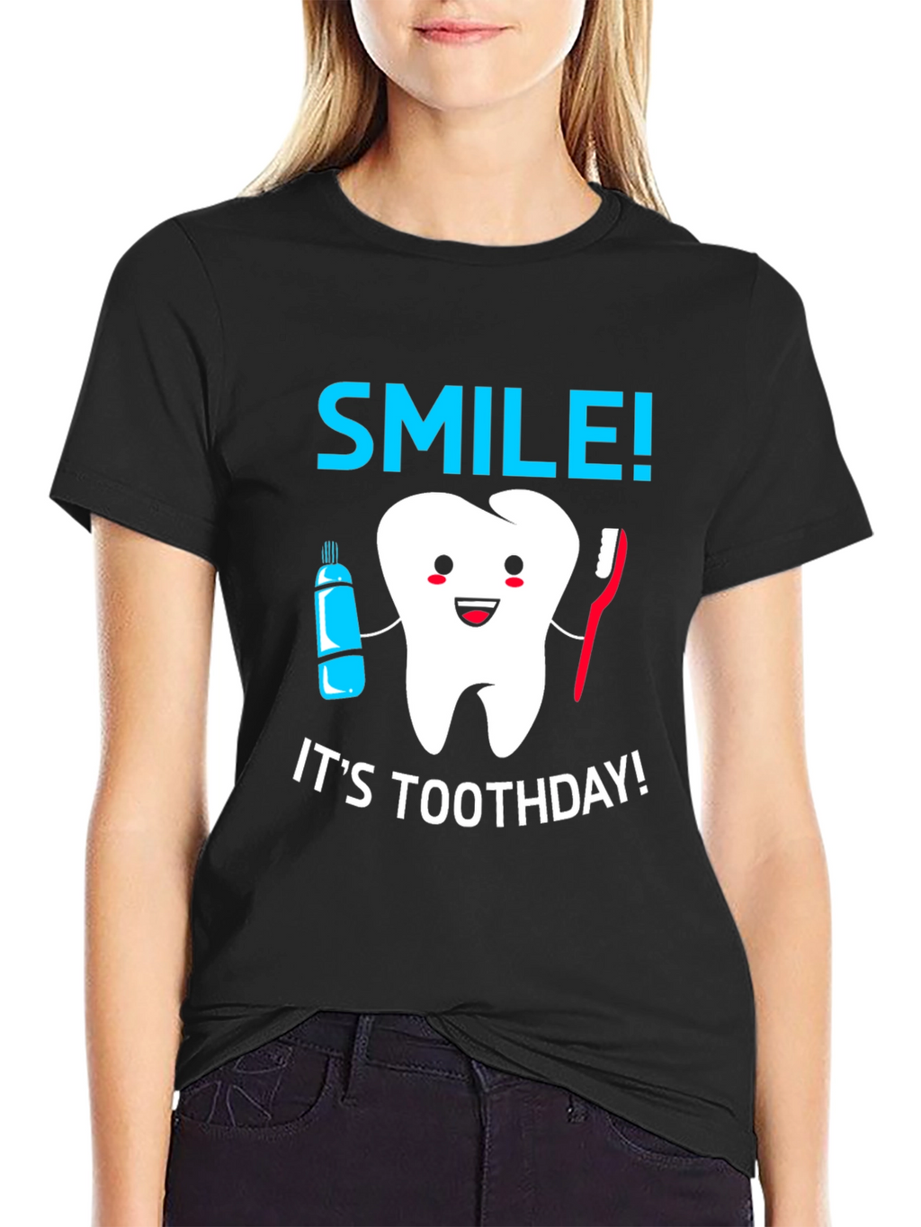 Smile! Its Toothday! T-Shirt