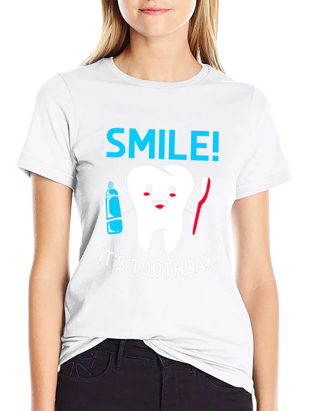 Smile! Its Toothday! T-Shirt
