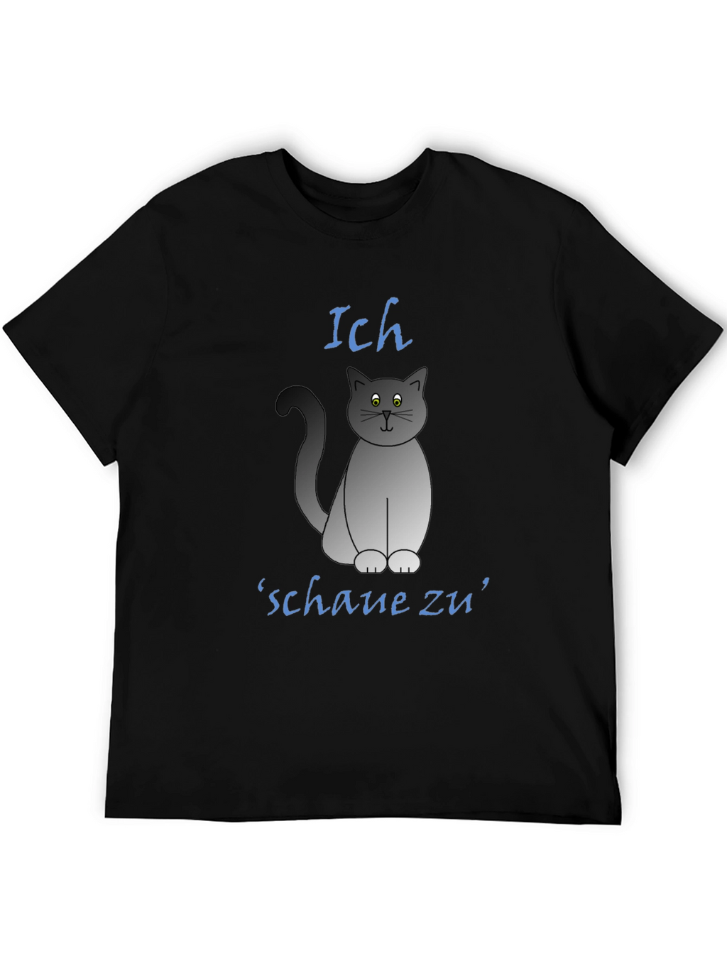 Ich Schaue Zu Cat T-Shirt - Funny Graphic Tee