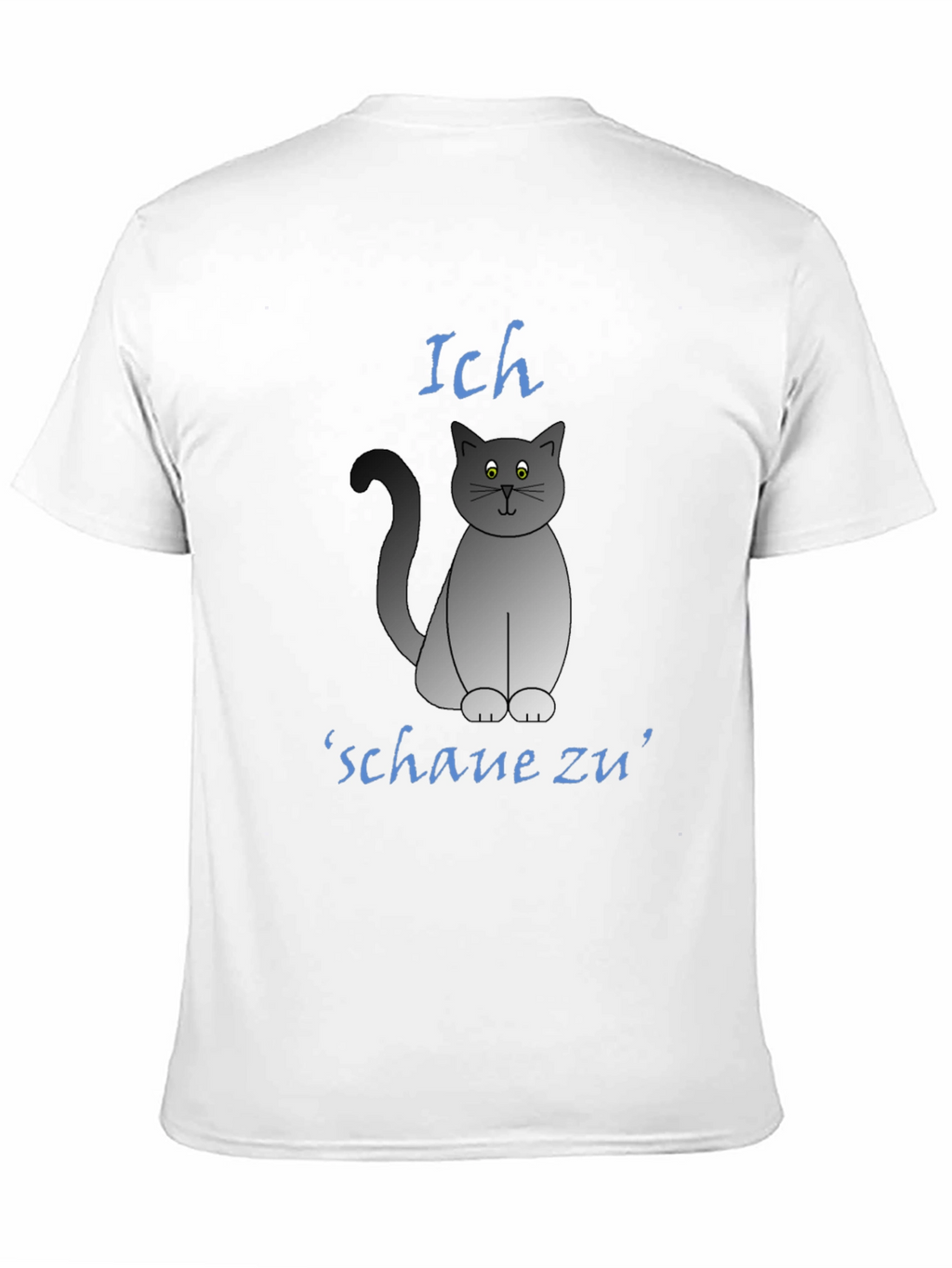 Ich Schaue Zu Cat T-Shirt - Funny Graphic Tee