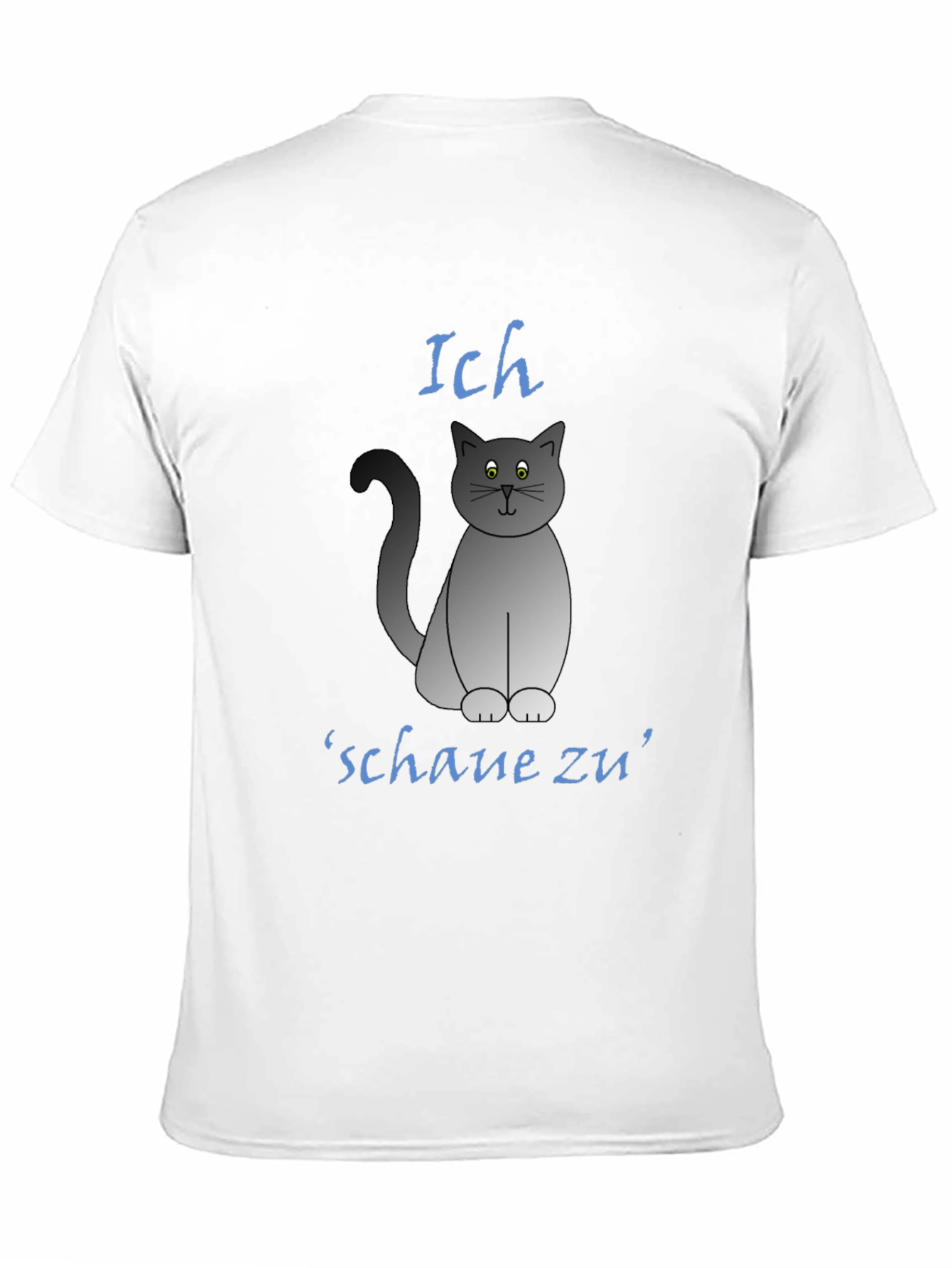 Ich Schaue Zu Cat T-Shirt - Funny Graphic Tee