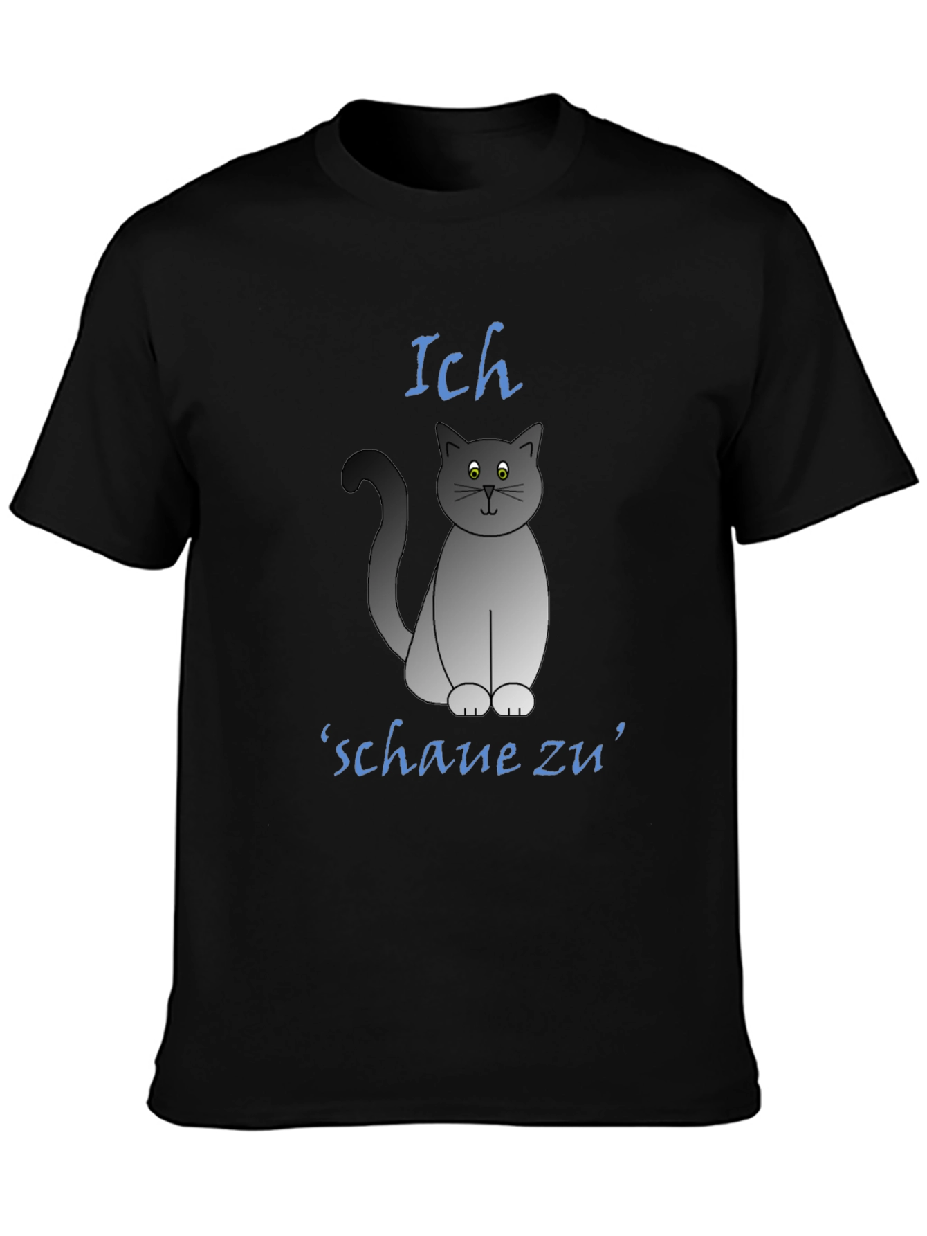 Ich Schaue Zu Cat T-Shirt - Funny Graphic Tee