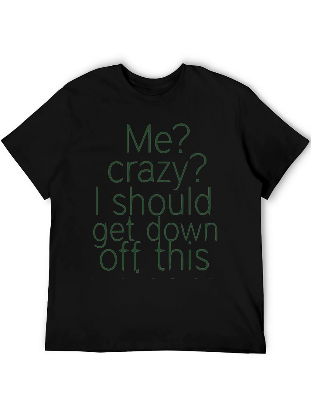 Crazy Quote Tee