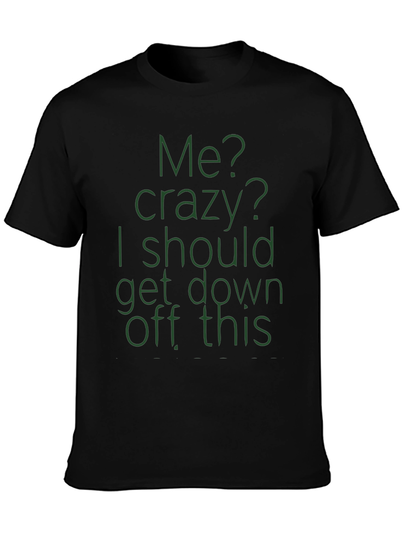 Crazy Quote Tee