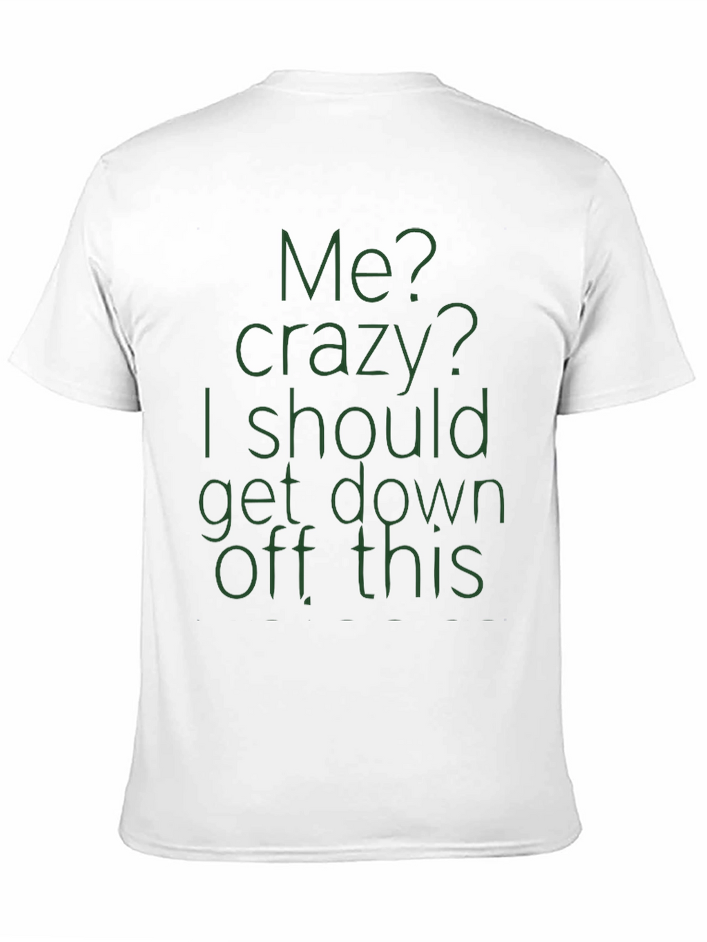 Crazy Quote Tee
