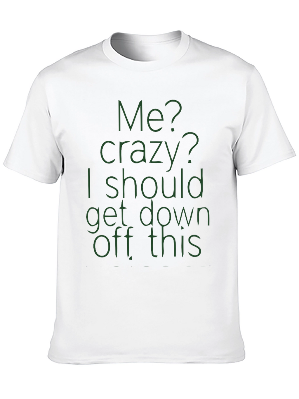 Crazy Quote Tee