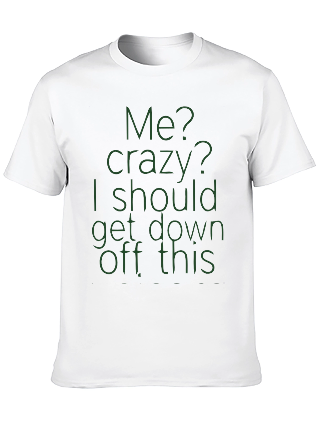Crazy Quote Tee
