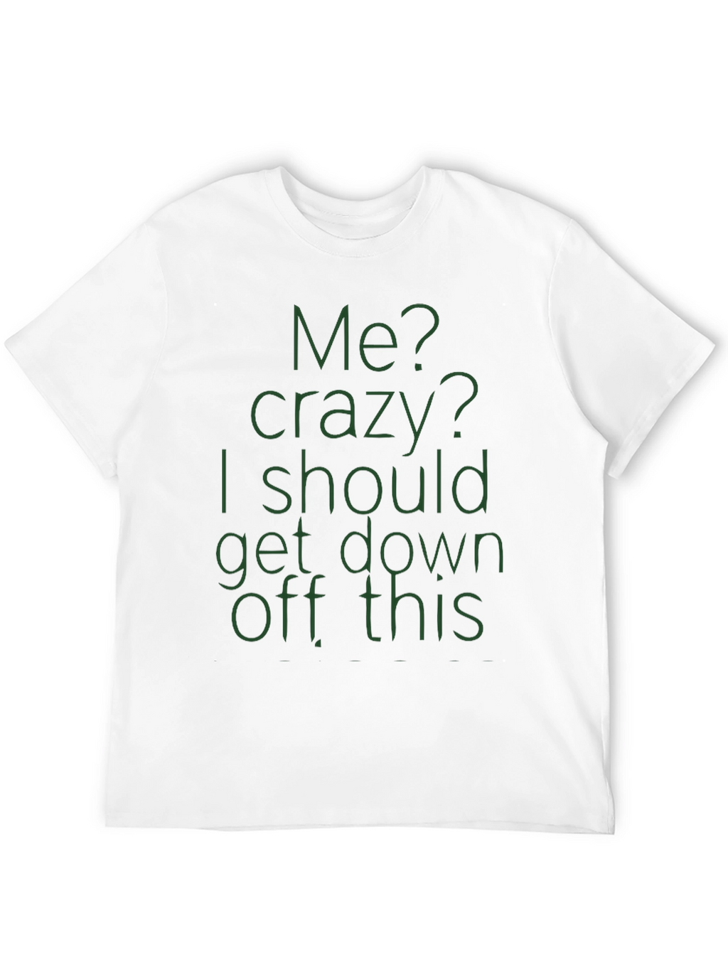 Crazy Quote Tee
