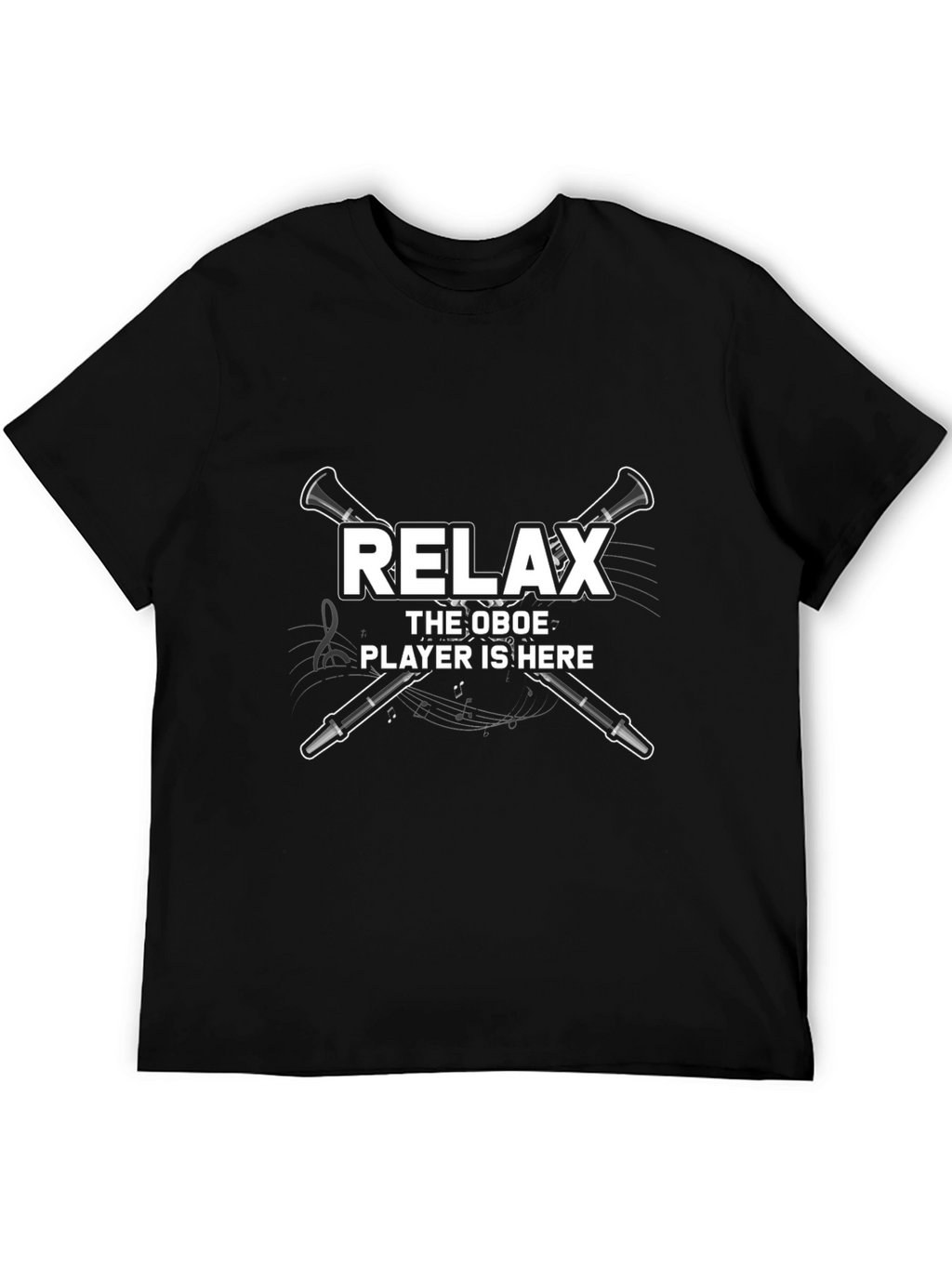 Relax Oboe Player T-Shirt - Musician Humor Tee