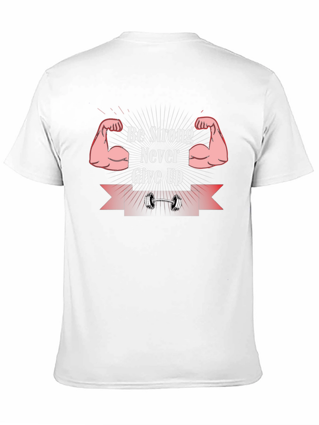Be Strong Never Give Up Graphic T-Shirt