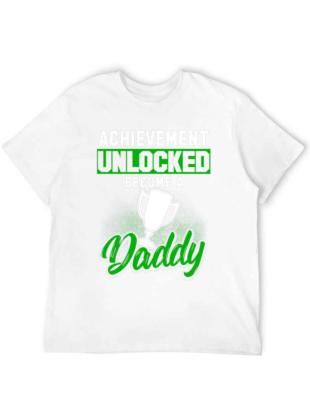 Achievement Unlocked Become A Daddy T-Shirt