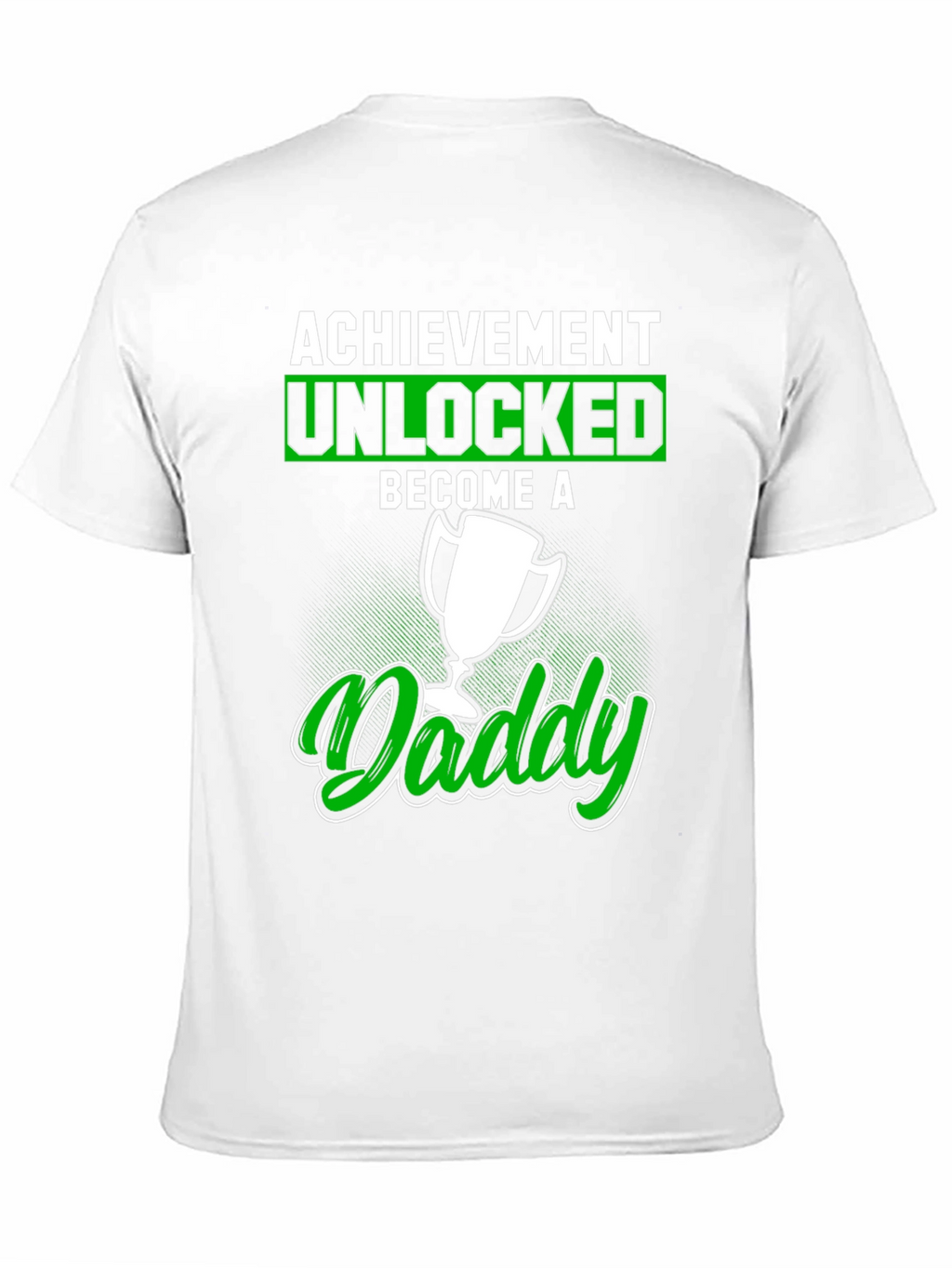 Achievement Unlocked Become A Daddy T-Shirt