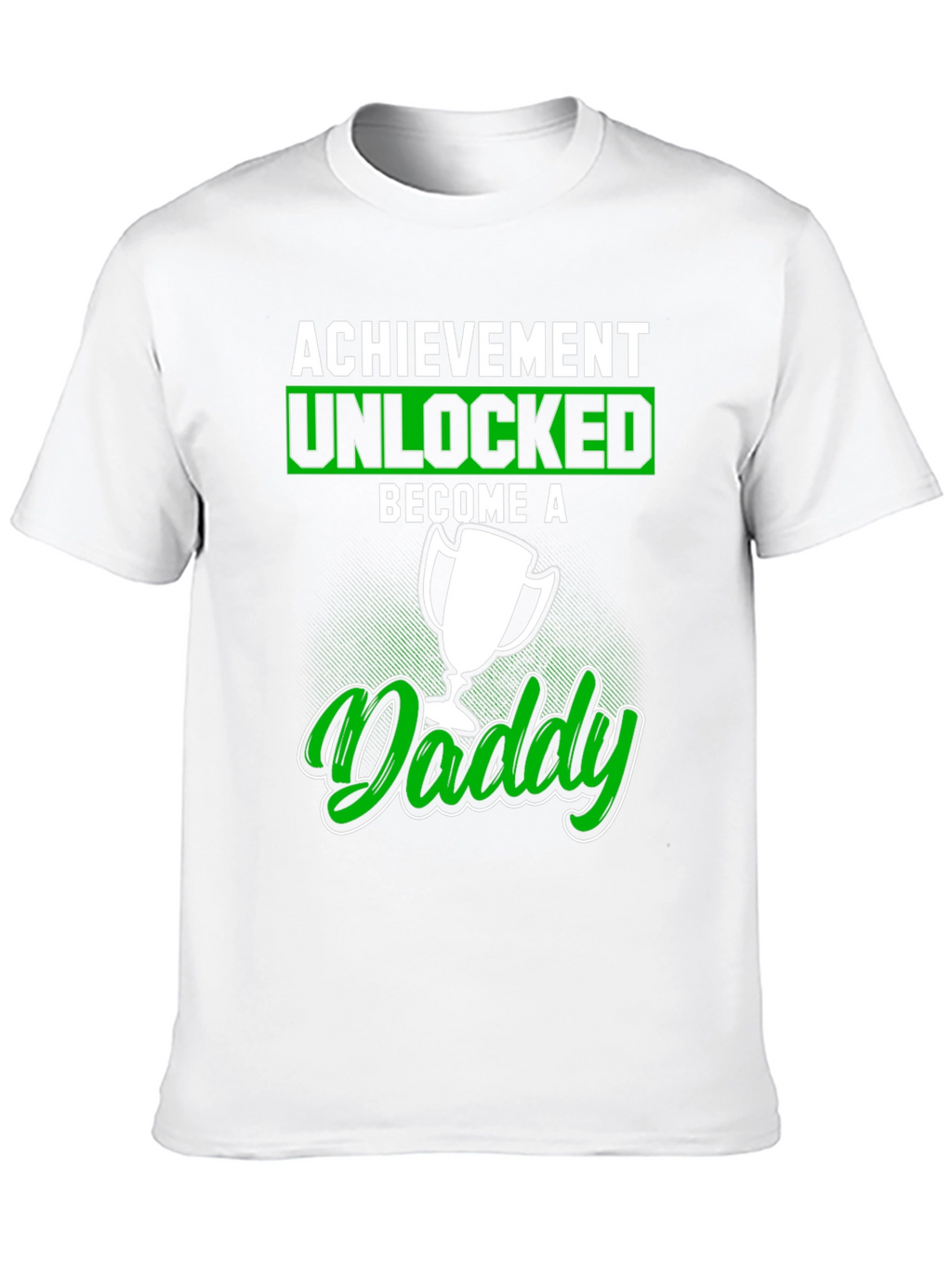Achievement Unlocked Become A Daddy T-Shirt